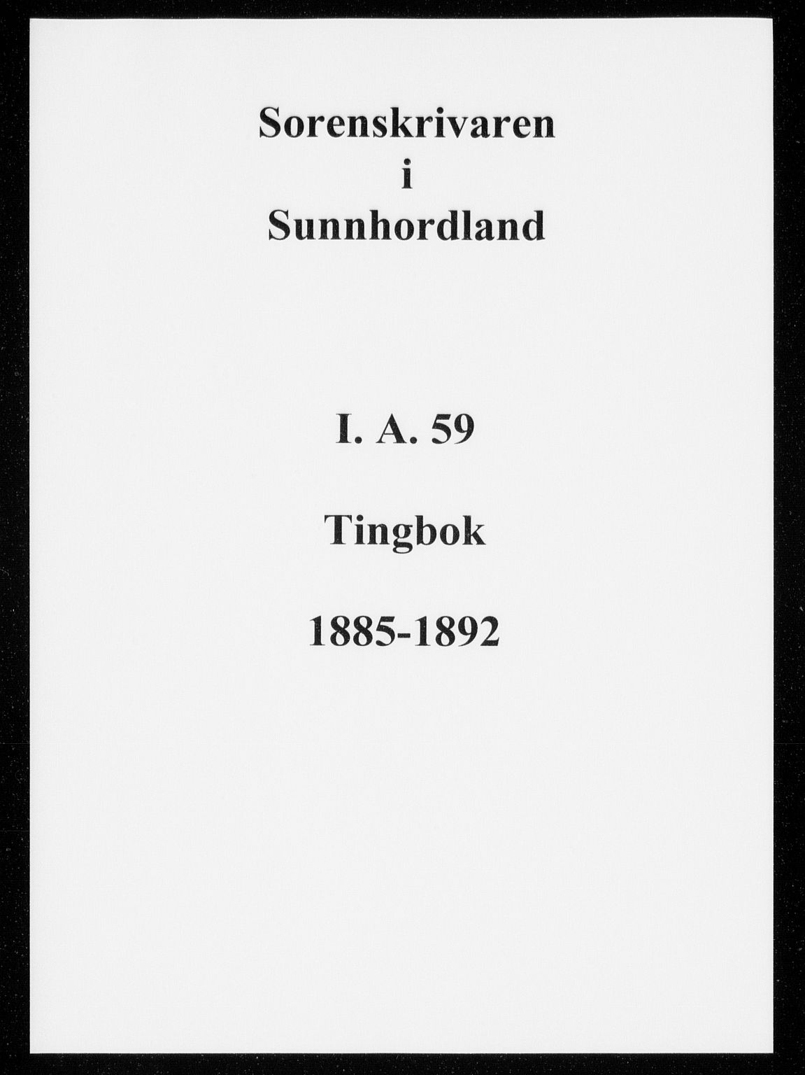 Sunnhordland sorenskrivar, SAB/A-2401/1/F/Faa/L0059: Tingbøker, 1885-1892