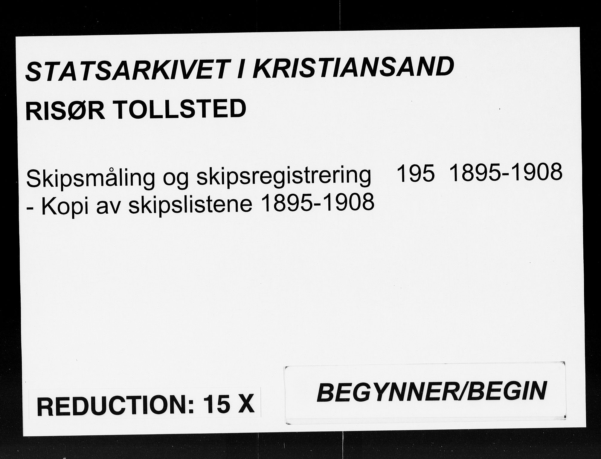 Risør tollsted, SAK/1351-0010/H/Ha/L0195: Kopi av skipslistene, 1895-1908, p. 1