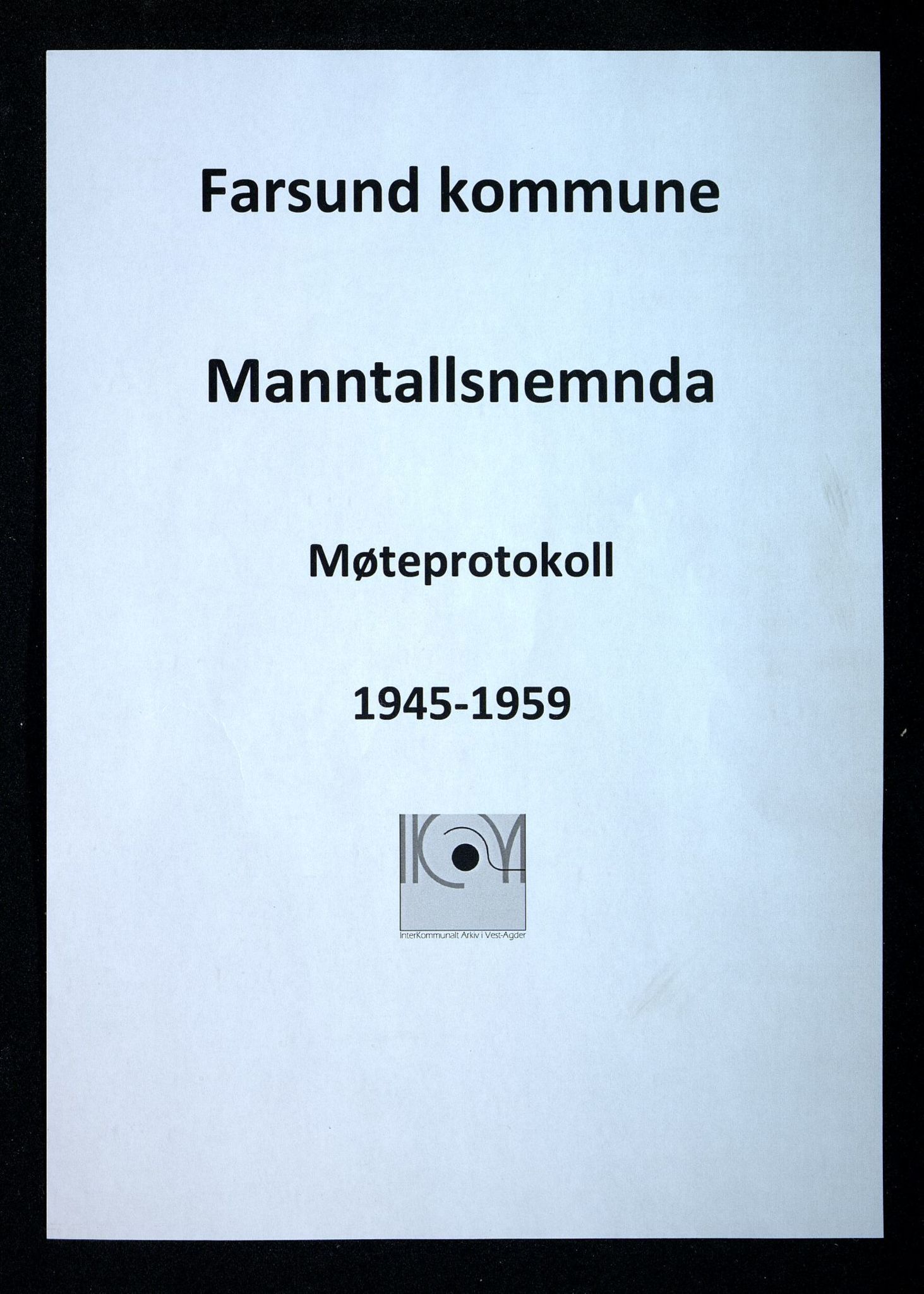 Farsund By - Manntallsnemnda, ARKSOR/1003FB113/A/L0001: Møteprotokoll (d), 1945-1959