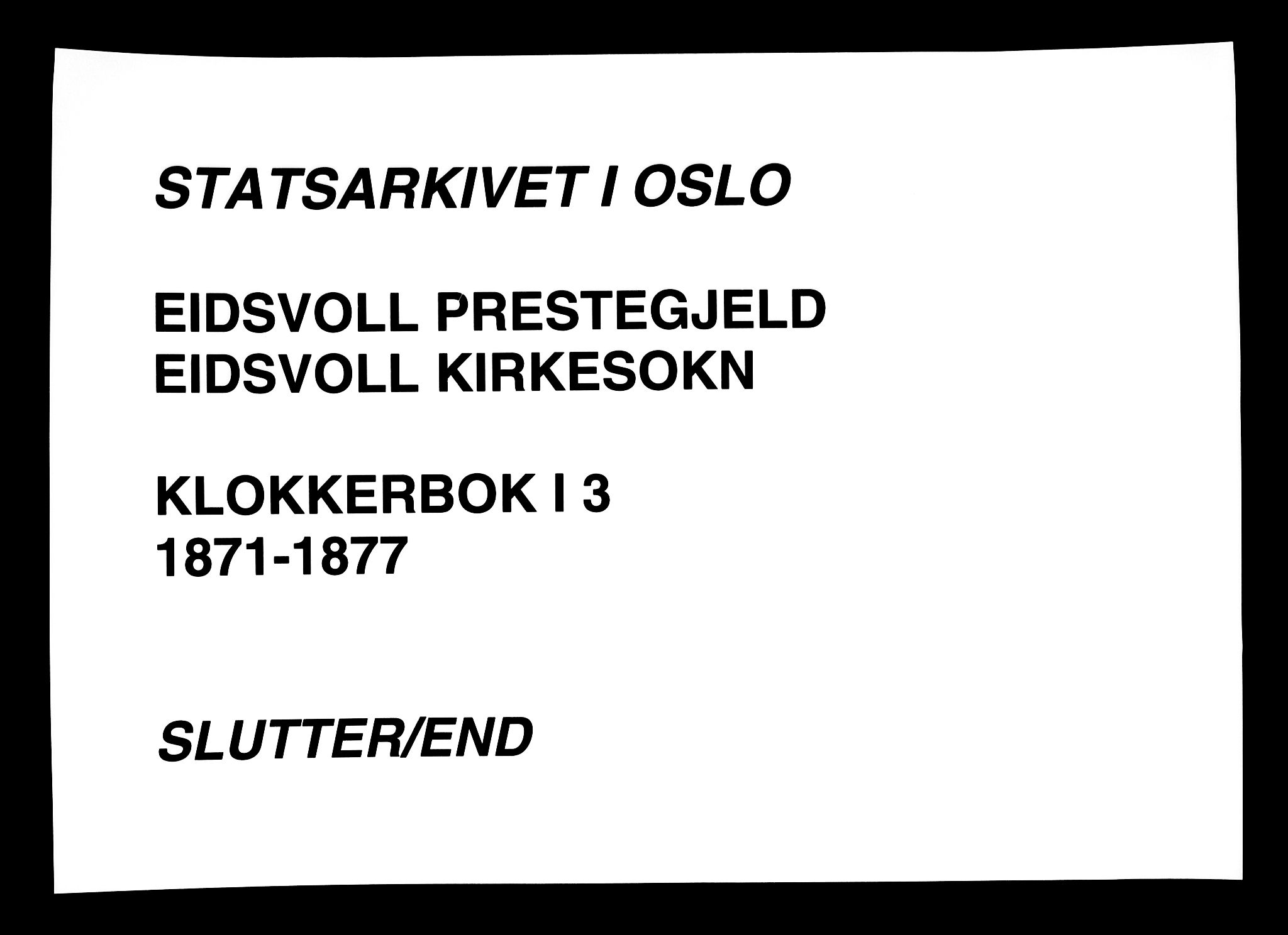 Eidsvoll prestekontor Kirkebøker, AV/SAO-A-10888/G/Ga/L0003: Parish register (copy) no. I 3, 1871-1877