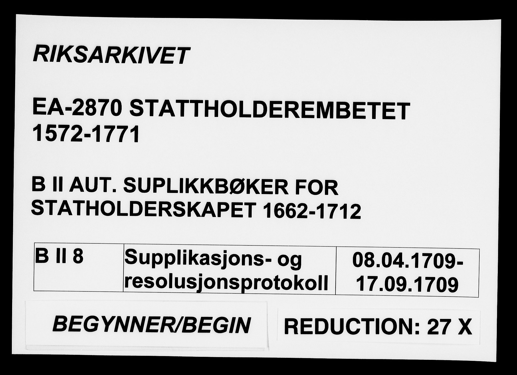 Stattholderembetet 1572-1771, AV/RA-EA-2870/Ad/L0008: Supplikasjons- og resolusjonsprotokoll, 1709