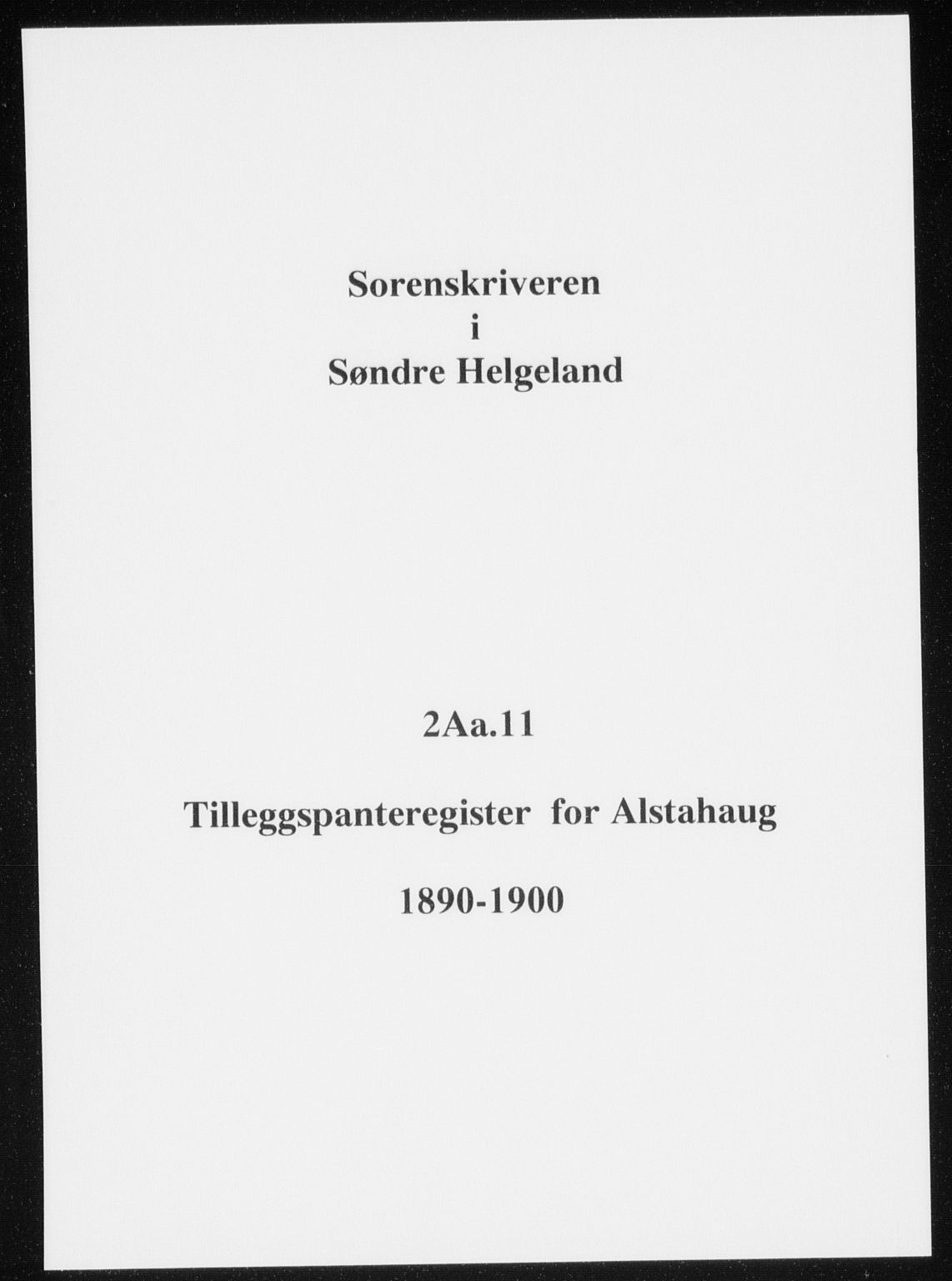 Søndre Helgeland sorenskriveri, AV/SAT-A-4575/1/2/2A/2Aa/L0011: Mortgage register no. 11, 1890-1900