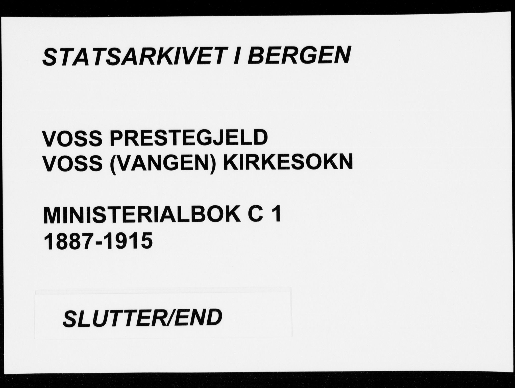 Voss sokneprestembete, SAB/A-79001/H/Haa: Parish register (official) no. C  1, 1887-1915