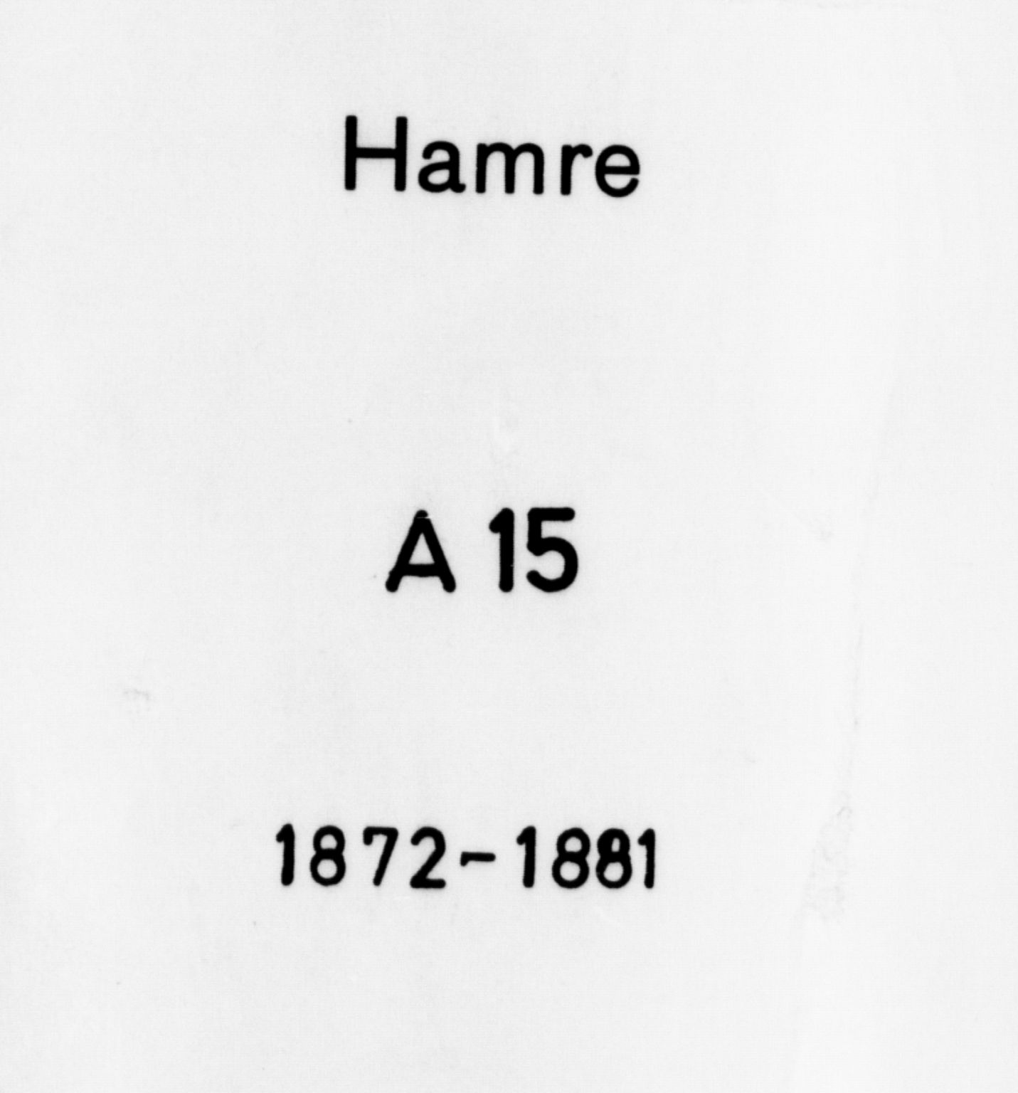 Hamre sokneprestembete, SAB/A-75501/H/Ha/Haa/Haaa/L0015: Parish register (official) no. A 15, 1870-1881