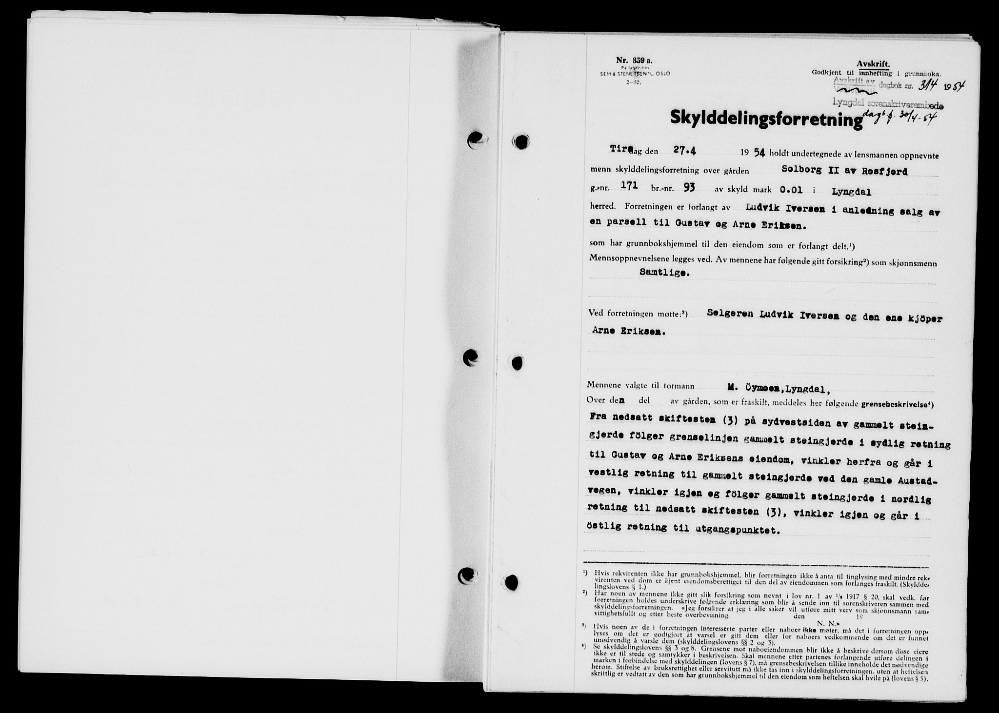 Lyngdal sorenskriveri, AV/SAK-1221-0004/G/Gb/L0670: Mortgage book no. A XVI, 1954-1954, Diary no: : 314/1954