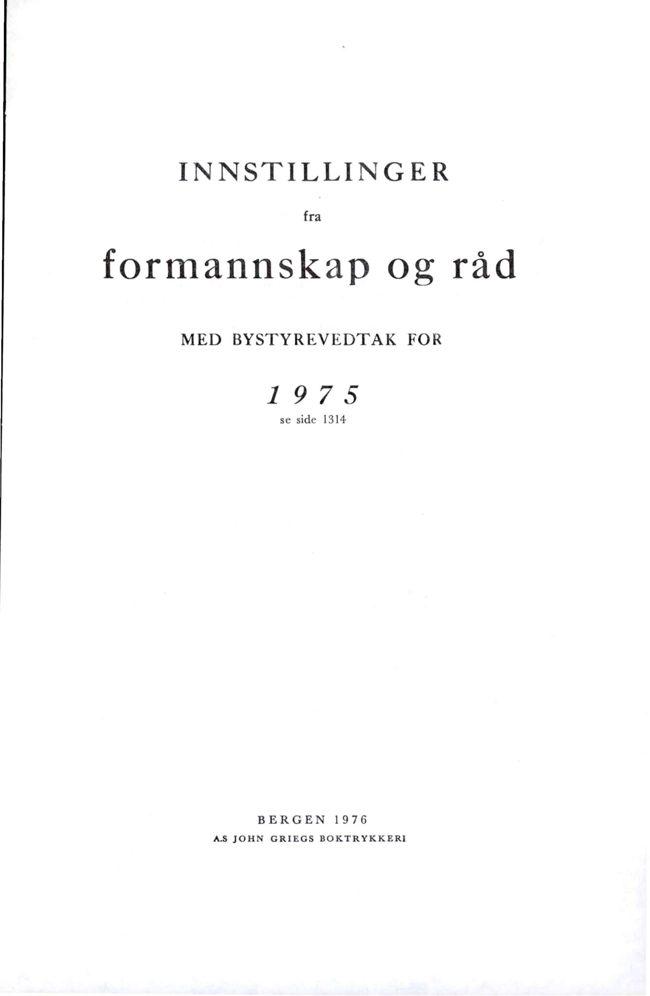 Bergen kommune. Formannskapet 1972 -, BBA/A-1809/A/Ab/L0007: Bergens kommuneforhandlinger 1975 I, 1975