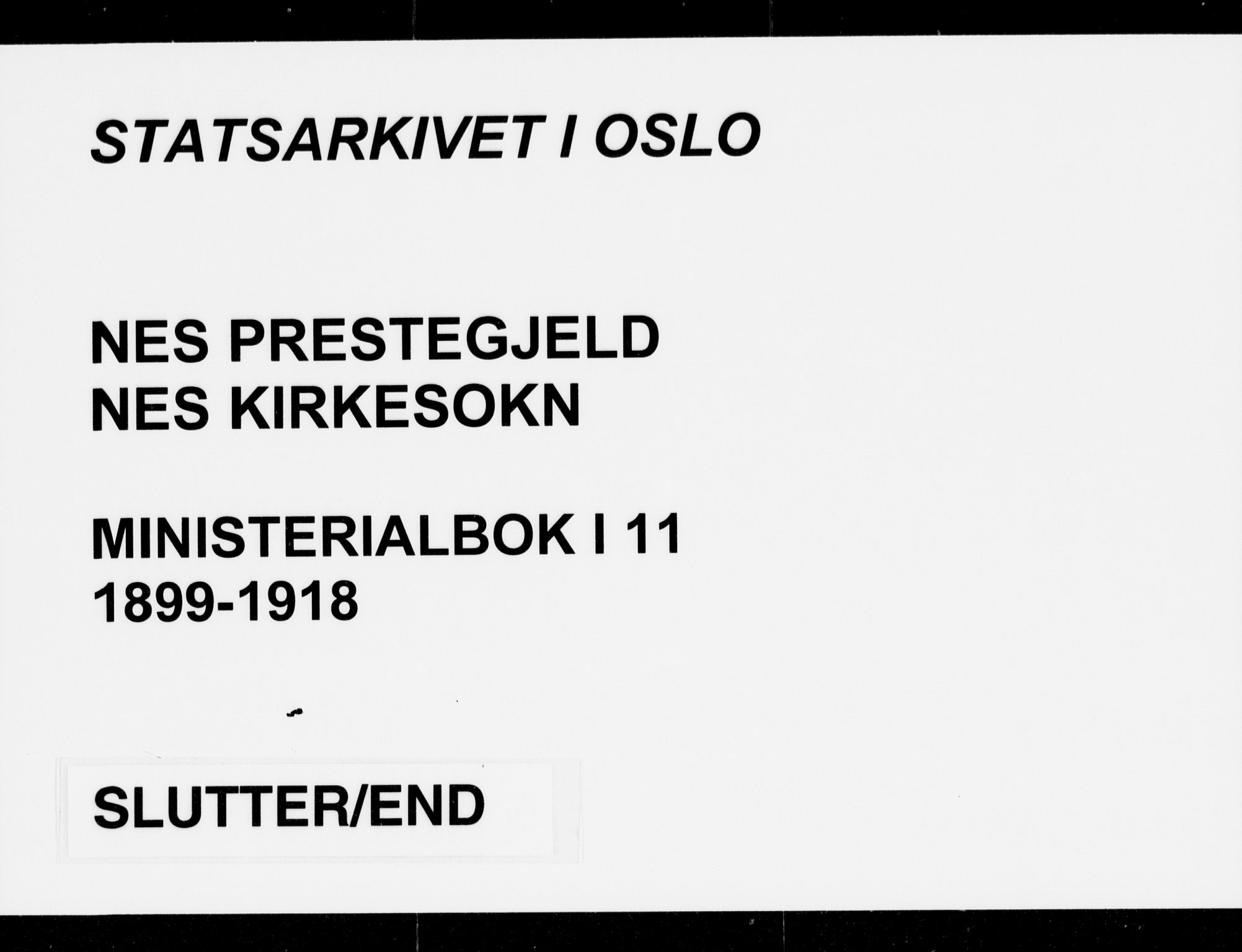 Nes prestekontor Kirkebøker, AV/SAO-A-10410/F/Fa/L0011: Parish register (official) no. I 11, 1899-1918