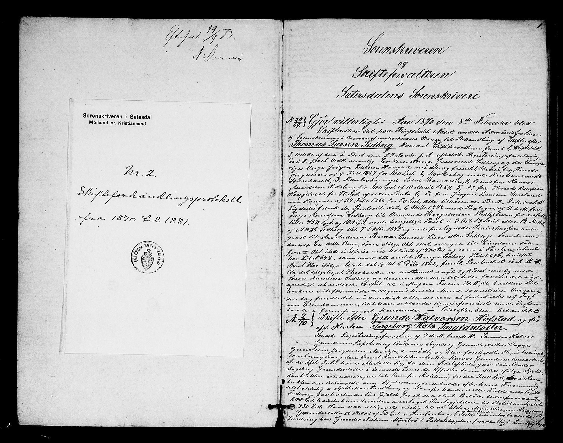 Setesdal sorenskriveri, SAK/1221-0011/H/Hc/L0030: Skifteforhandlingsprotokoll nr 2, 1870-1881, p. 0b-1a