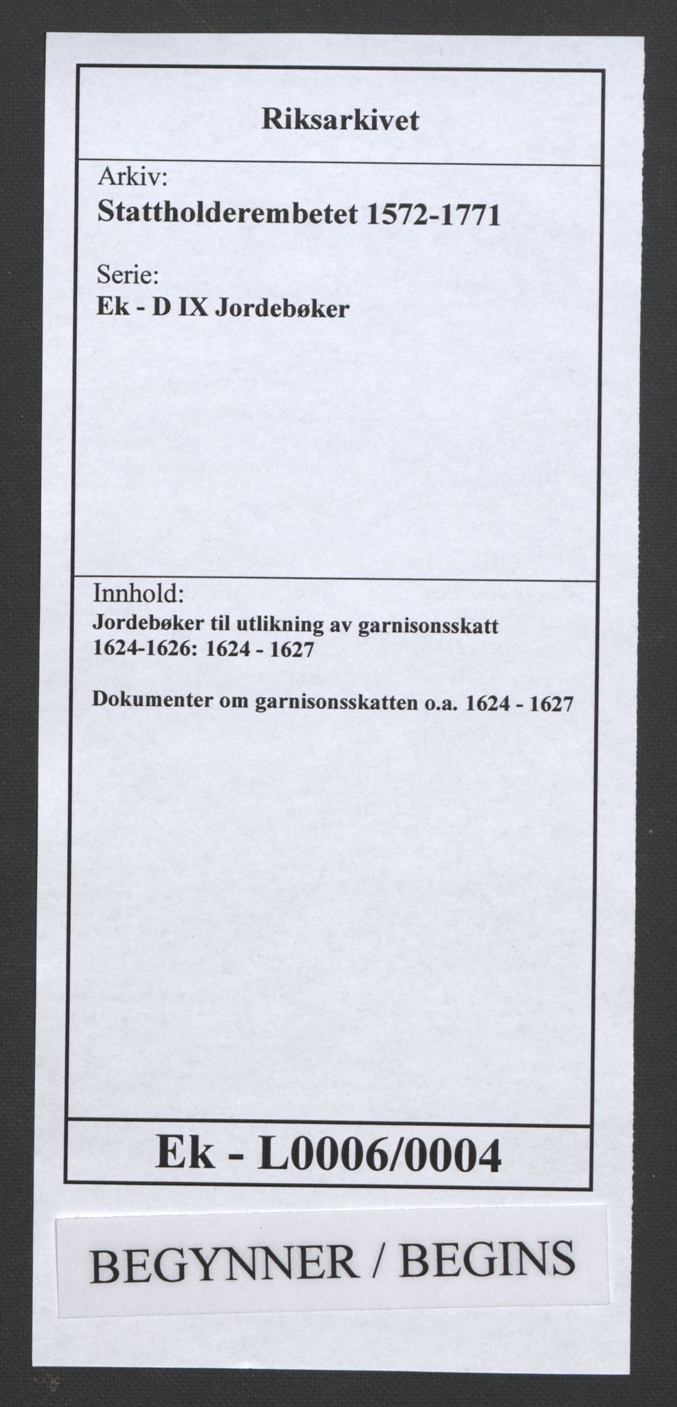 Stattholderembetet 1572-1771, AV/RA-EA-2870/Ek/L0006/0004: Jordebøker til utlikning av garnisonsskatt 1624-1626: / Dokumenter om garnisonsskatten o.a., 1624-1627, p. 1