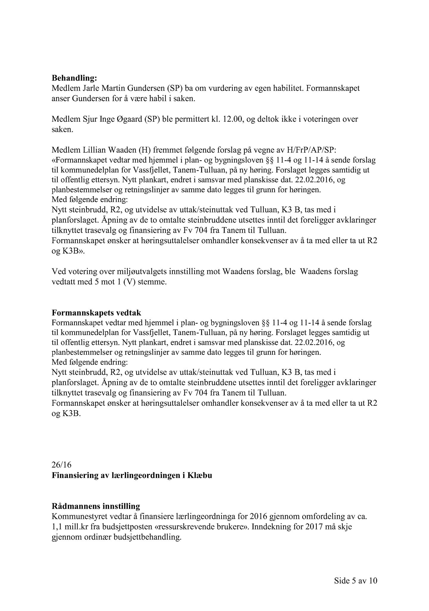 Klæbu Kommune, TRKO/KK/02-FS/L009: Formannsskapet - Møtedokumenter, 2016, p. 981