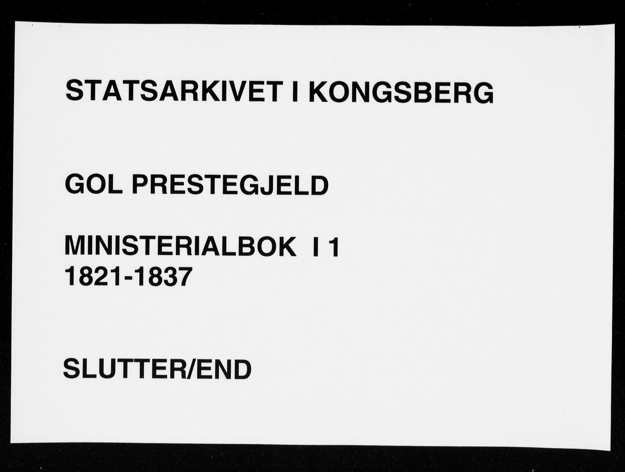 Gol kirkebøker, AV/SAKO-A-226/F/Fa/L0001: Parish register (official) no. I 1, 1821-1837