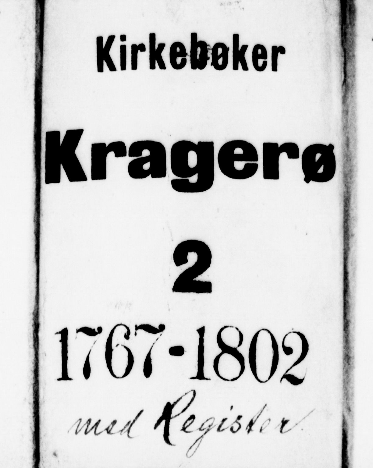 Kragerø kirkebøker, AV/SAKO-A-278/F/Fa/L0002: Parish register (official) no. 2, 1767-1802