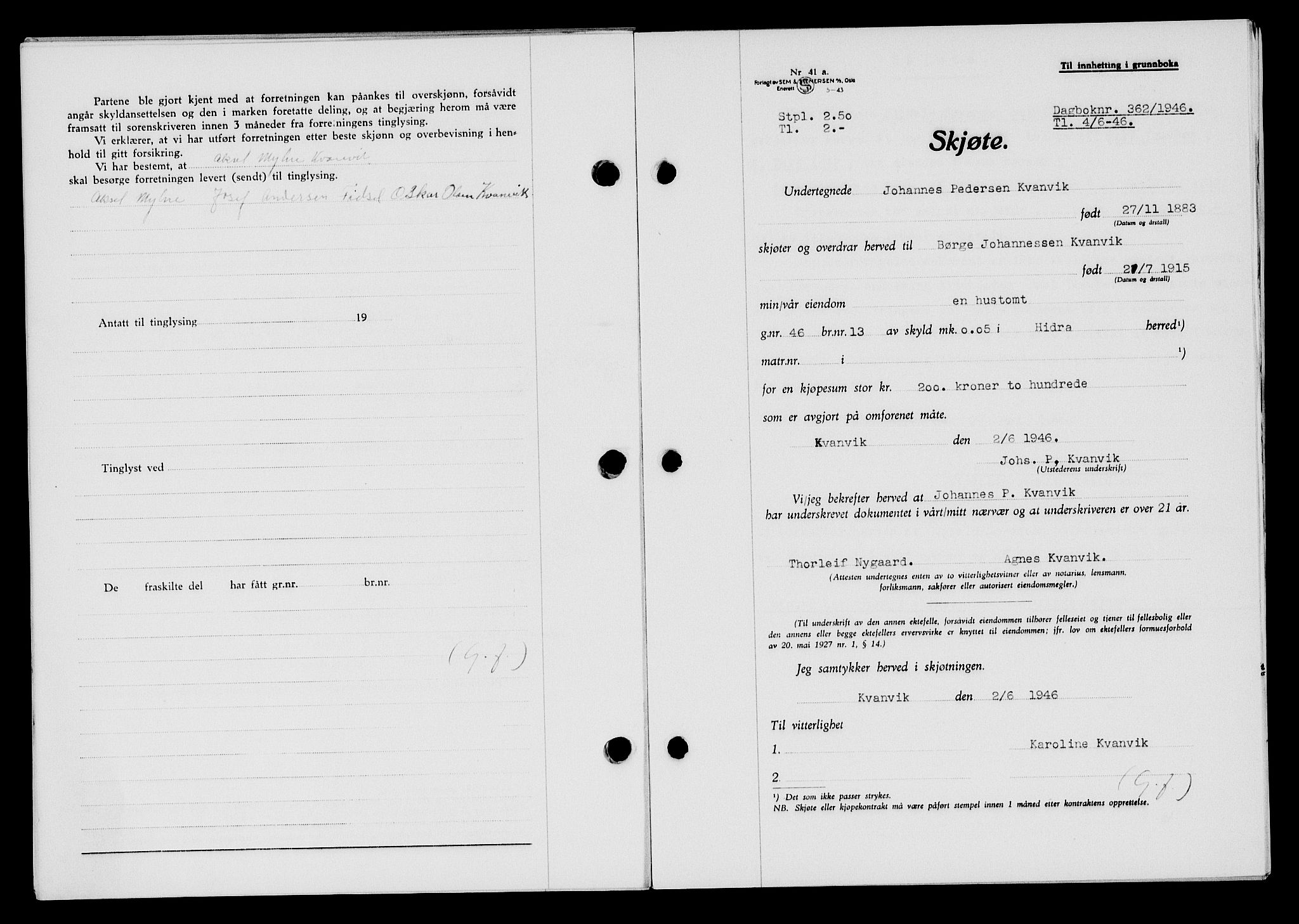 Flekkefjord sorenskriveri, SAK/1221-0001/G/Gb/Gba/L0060: Mortgage book no. A-8, 1945-1946, Diary no: : 362/1946