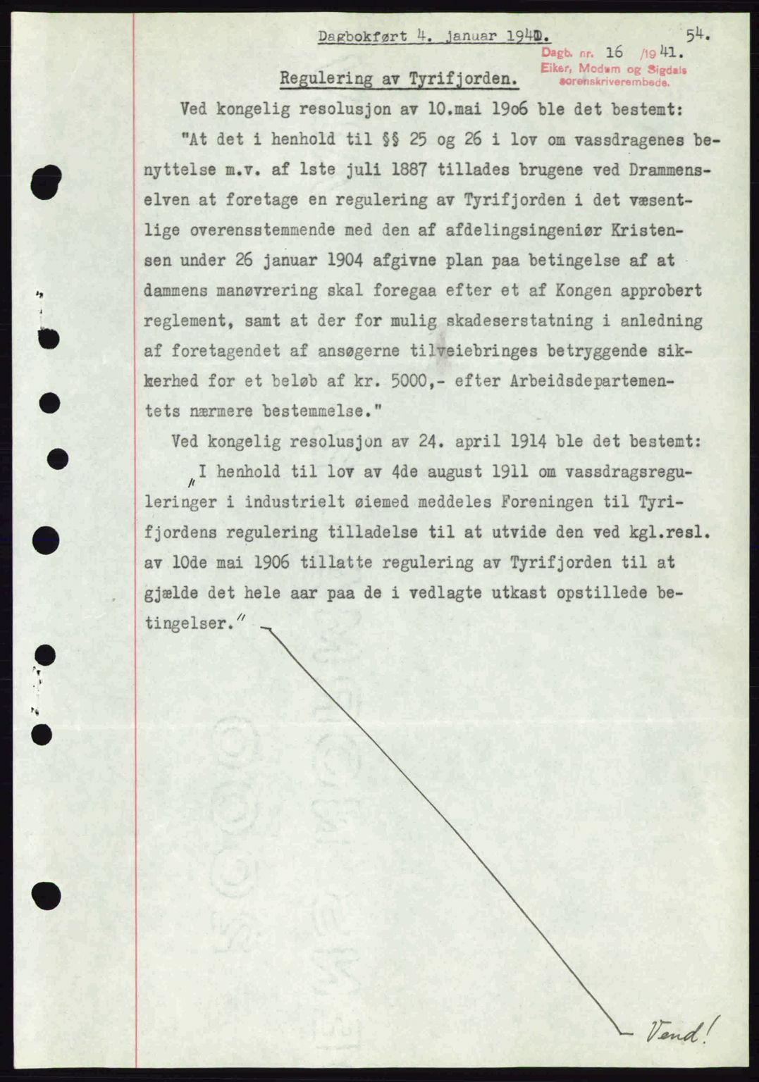 Eiker, Modum og Sigdal sorenskriveri, SAKO/A-123/G/Ga/Gab/L0043: Mortgage book no. A13, 1940-1941, Diary no: : 16/1941