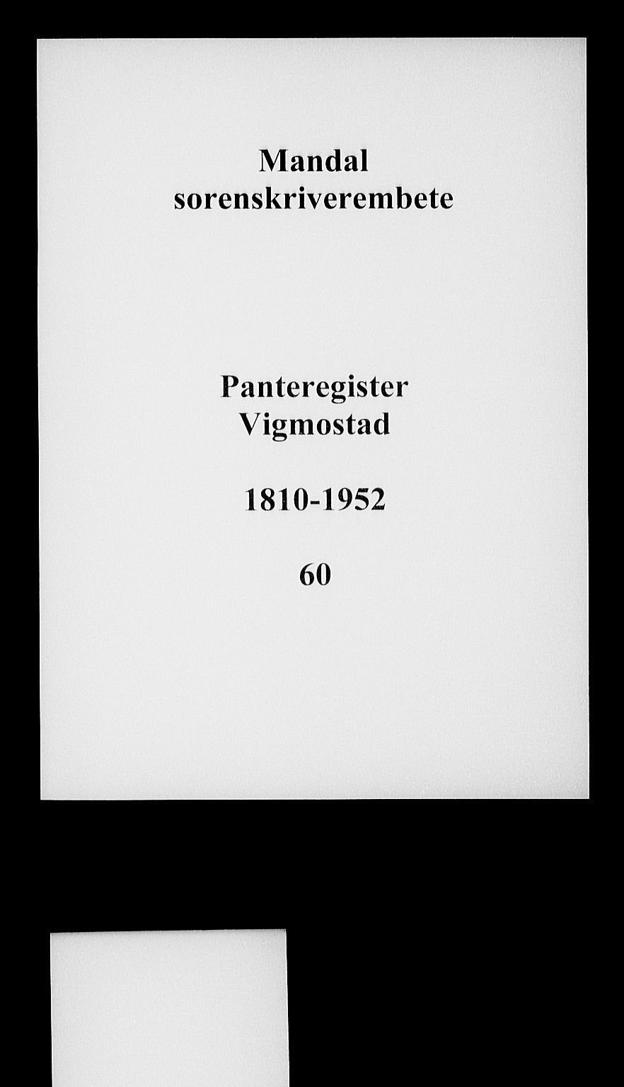 Mandal sorenskriveri, SAK/1221-0005/001/G/Ga/L0067: Mortgage register no. 60, 1810-1952