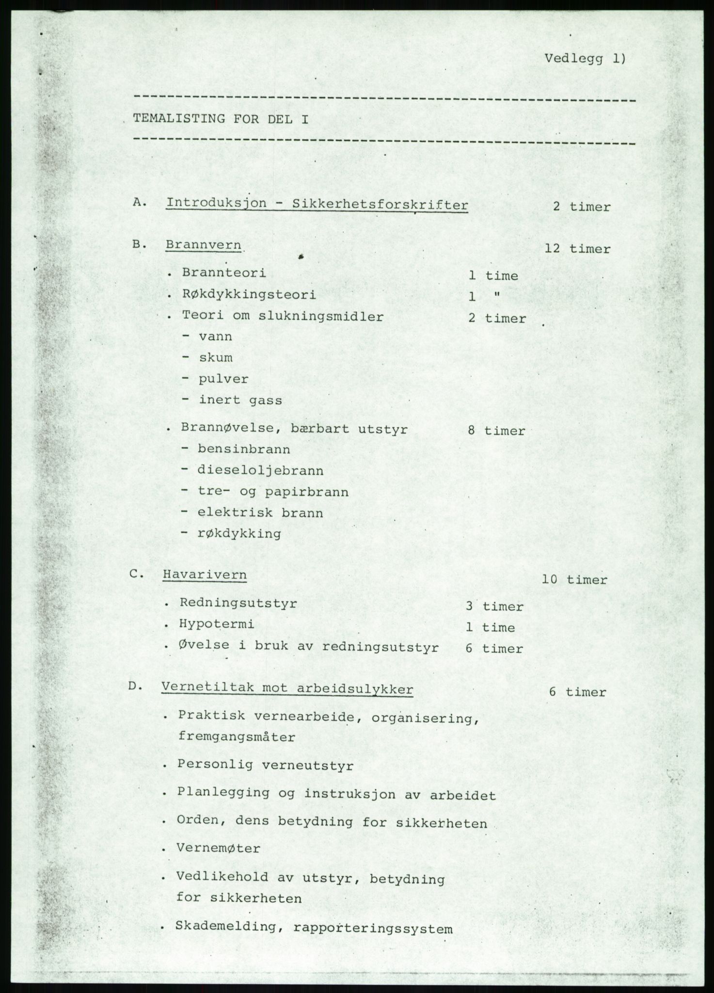 Justisdepartementet, Granskningskommisjonen ved Alexander Kielland-ulykken 27.3.1980, AV/RA-S-1165/D/L0020: X Opplæring/Kompetanse (Doku.liste + X1-X18 av 18)/Y Forskningsprosjekter (Doku.liste + Y1-Y7 av 9), 1980-1981, p. 11