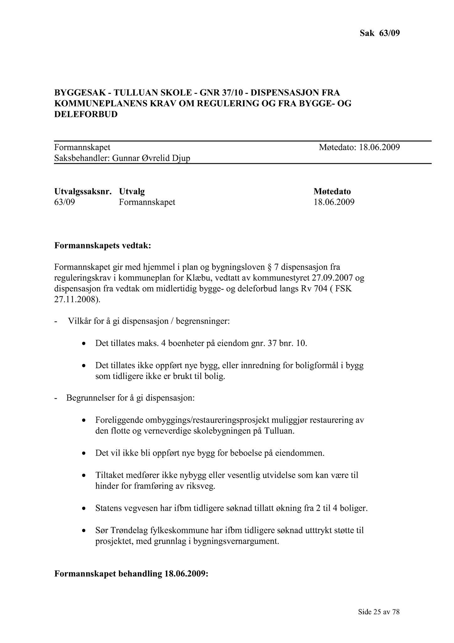 Klæbu Kommune, TRKO/KK/02-FS/L002: Formannsskapet - Møtedokumenter, 2009, p. 82