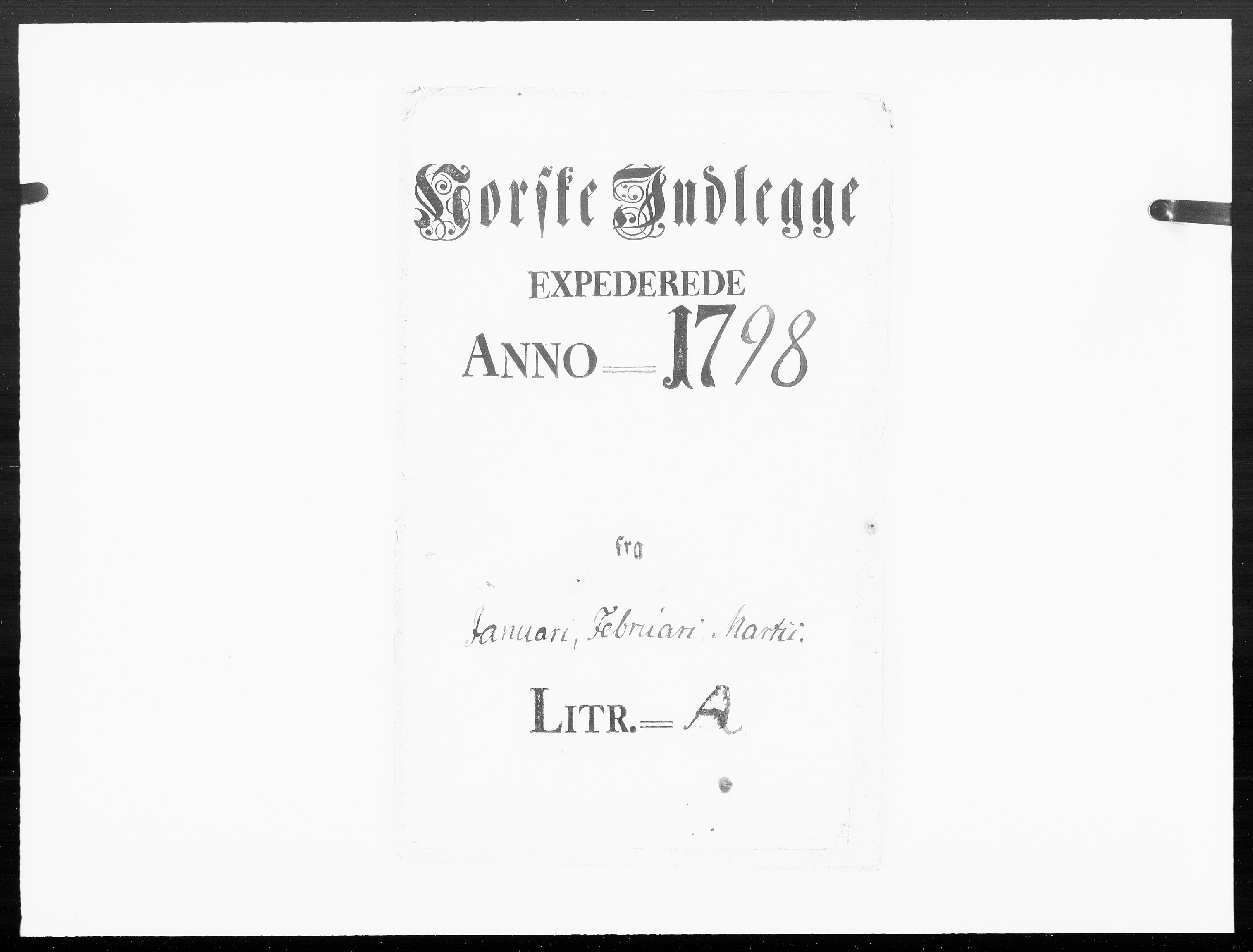 Danske Kanselli 1572-1799, RA/EA-3023/F/Fc/Fcc/Fcca/L0312: Norske innlegg 1572-1799, 1798, p. 1