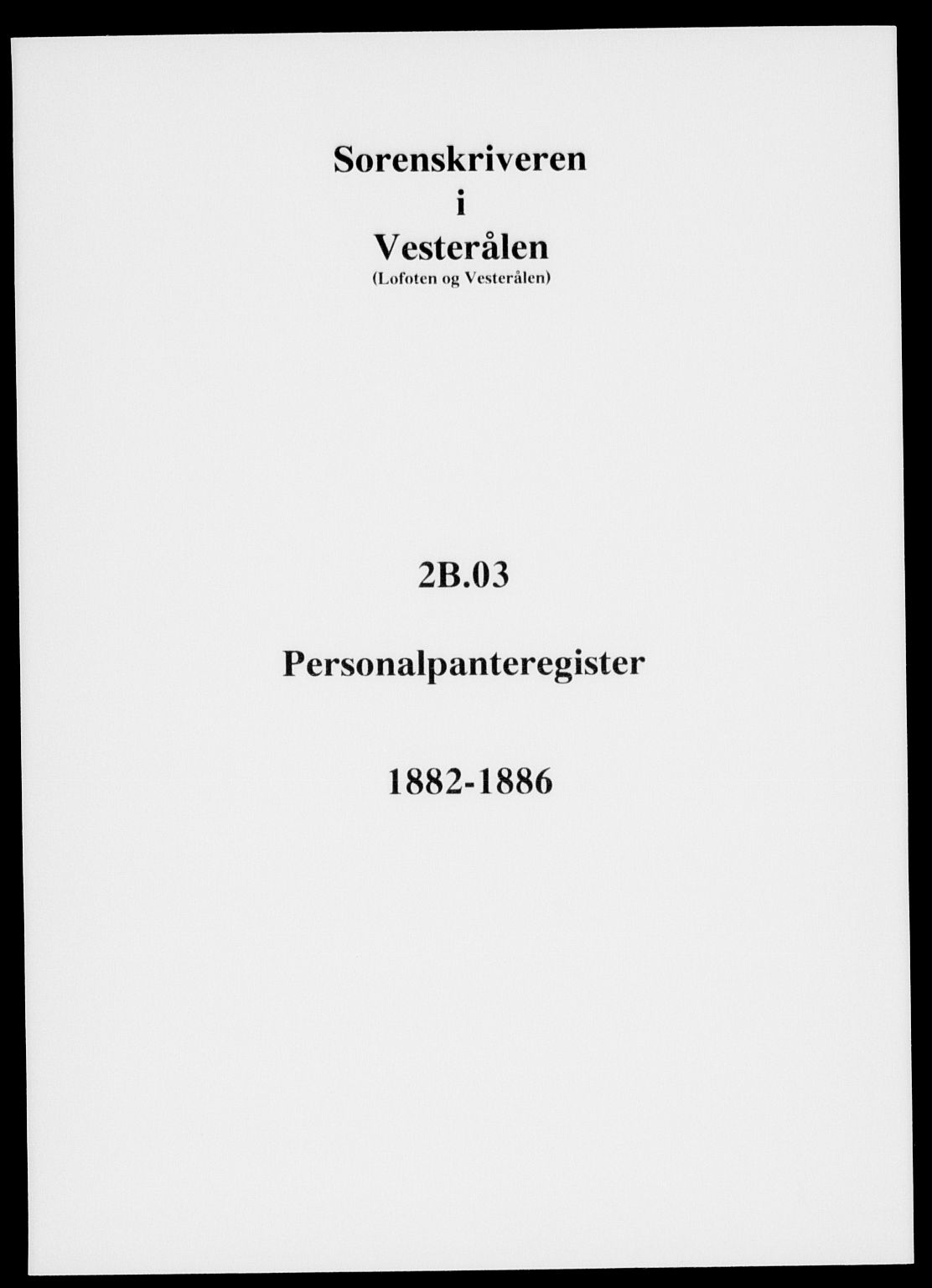 Vesterålen sorenskriveri, AV/SAT-A-4180/1/2/2B/L0003: Mortgage register no. 3, 1882-1886