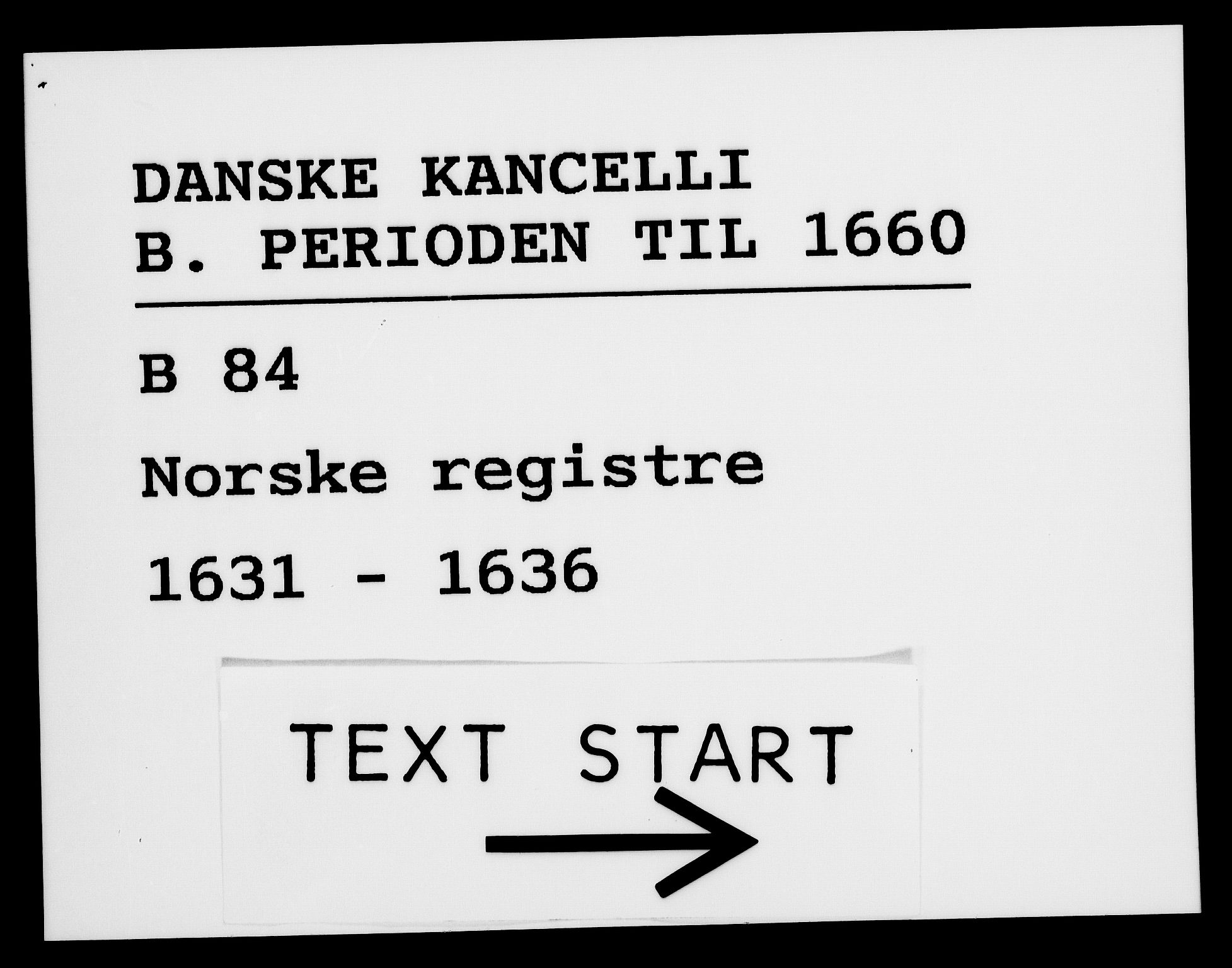 Danske Kanselli 1572-1799, AV/RA-EA-3023/F/Fc/Fca/Fcaa/L0005: Norske registre (mikrofilm), 1631-1636