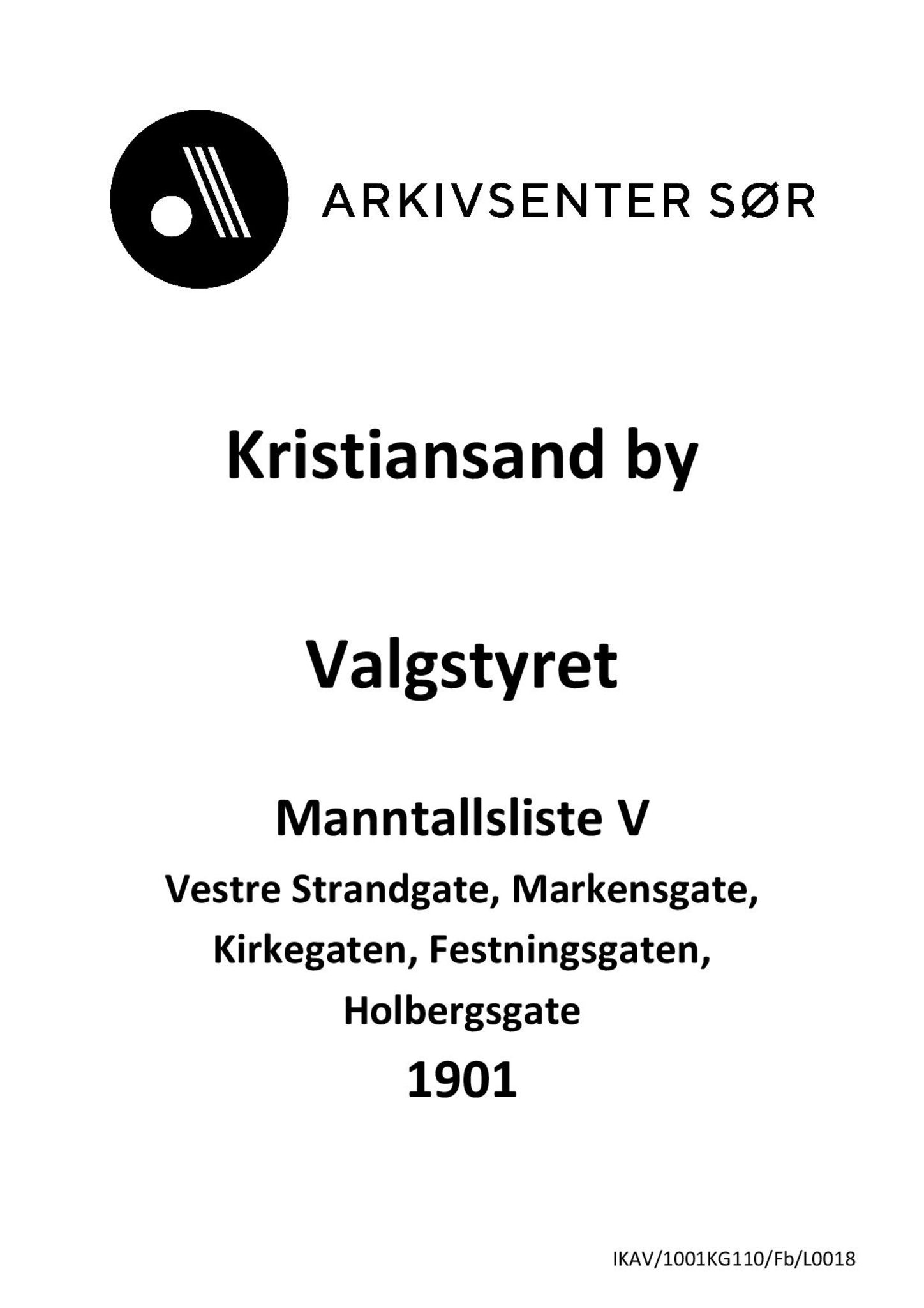 Kristiansand By - Valgstyret, IKAV/1001KG110/Fb/L0018: Det kommunale manntall V, 1901