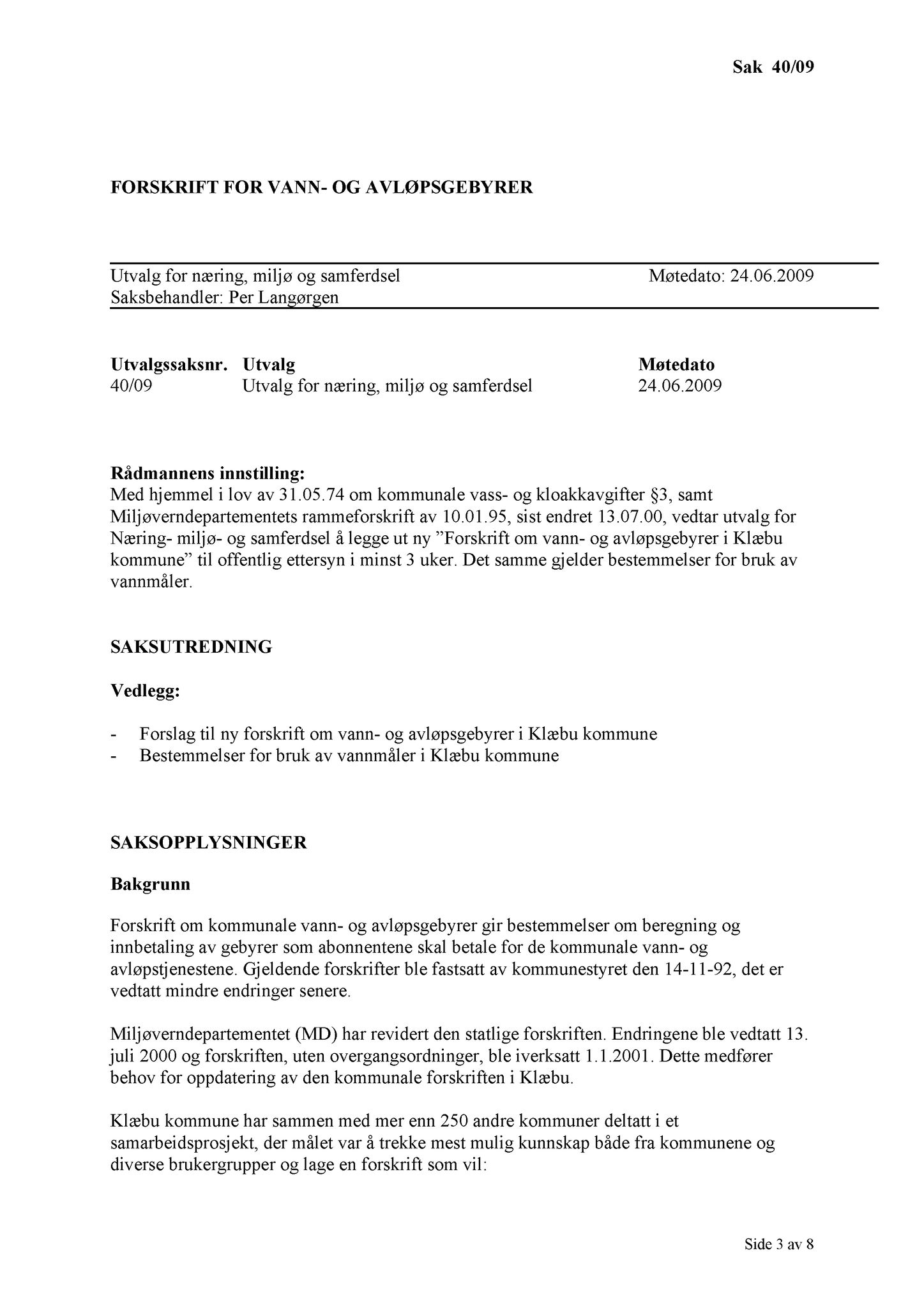 Klæbu Kommune, TRKO/KK/13-NMS/L002: Utvalg for næring, miljø og samferdsel, 2009, p. 26