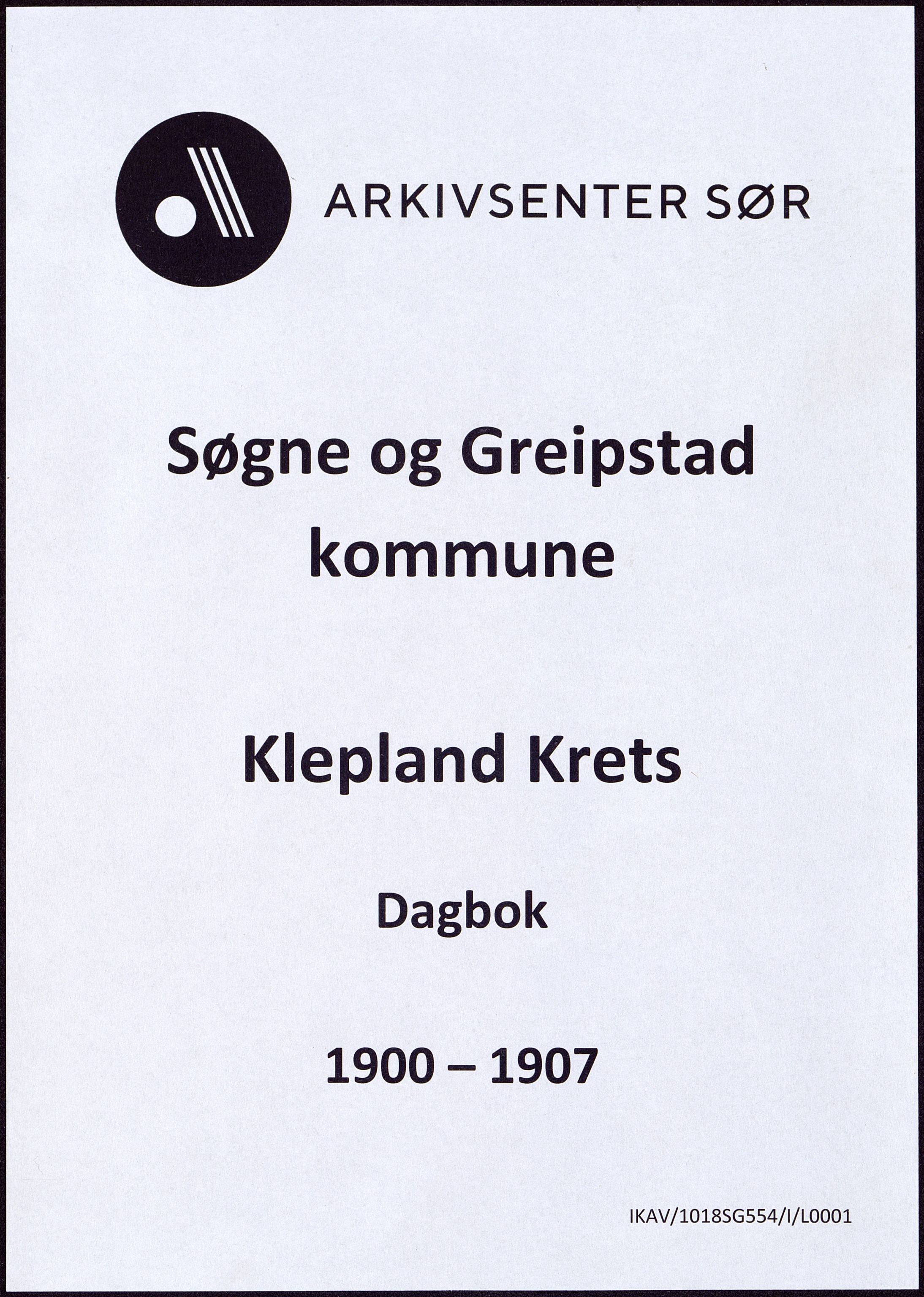 Søgne og Greipstad kommune - Klepland Krets, ARKSOR/1018SG554/I/L0001: Dagbok, 1900-1907