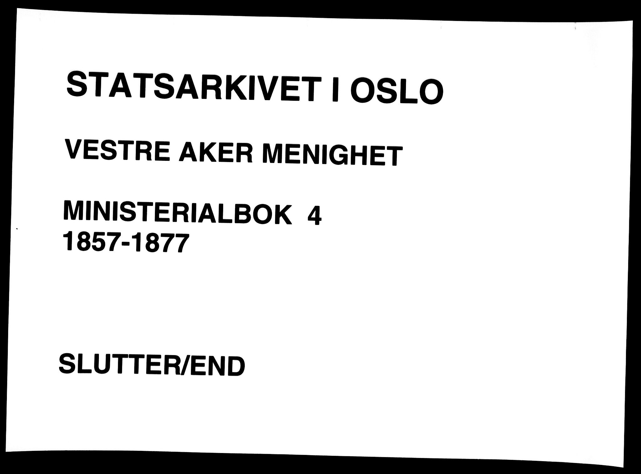 Vestre Aker prestekontor Kirkebøker, AV/SAO-A-10025/F/Fa/L0004: Parish register (official) no. 4, 1857-1877