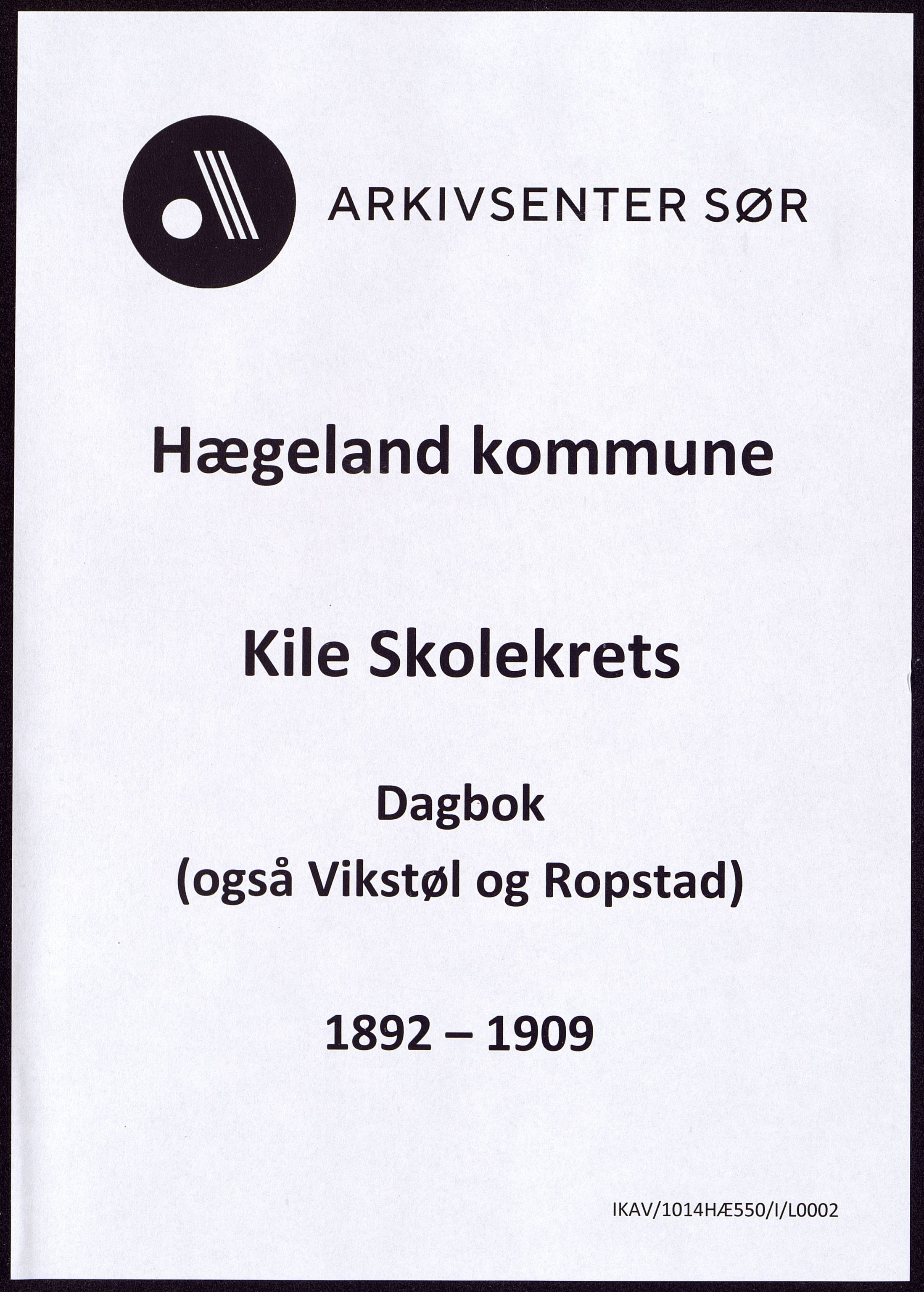 Hægeland kommune - Kile Skolekrets, ARKSOR/1014HÆ550/I/L0002: Dagbok, 1892-1909