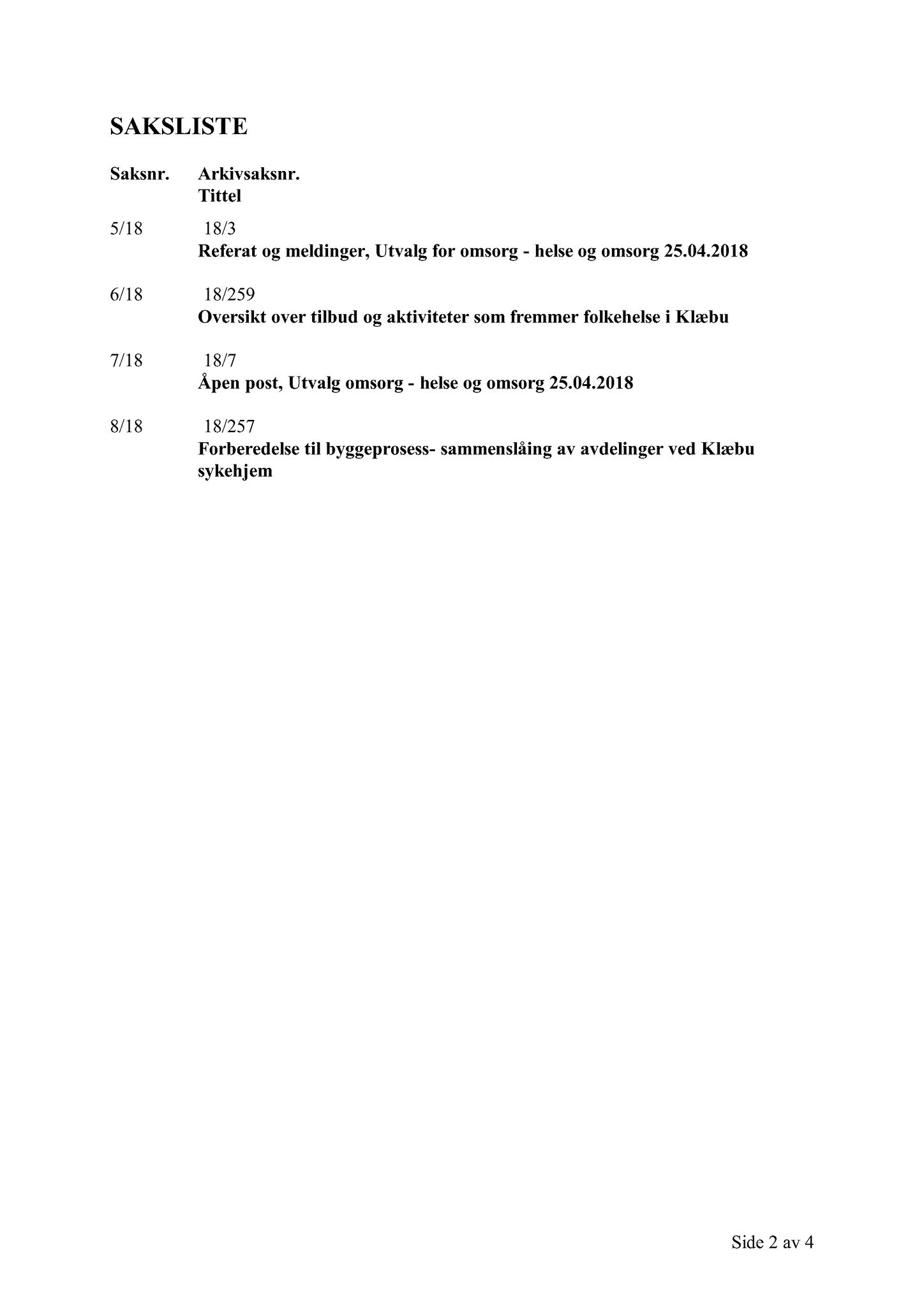 Klæbu Kommune, TRKO/KK/05-UOm/L009: Utvalg for omsorg - Møtedokumenter, 2018, p. 128