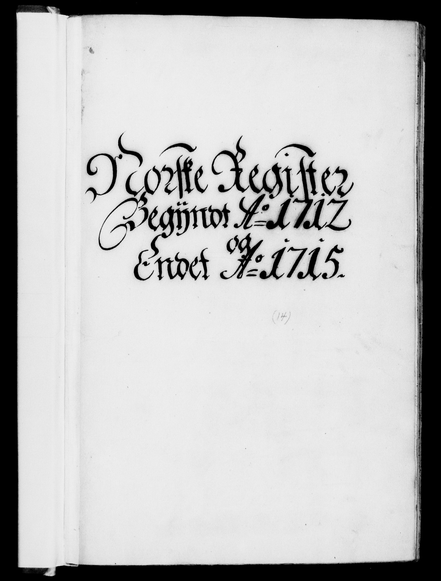 Danske Kanselli 1572-1799, AV/RA-EA-3023/F/Fc/Fca/Fcaa/L0021: Norske registre, 1712-1715