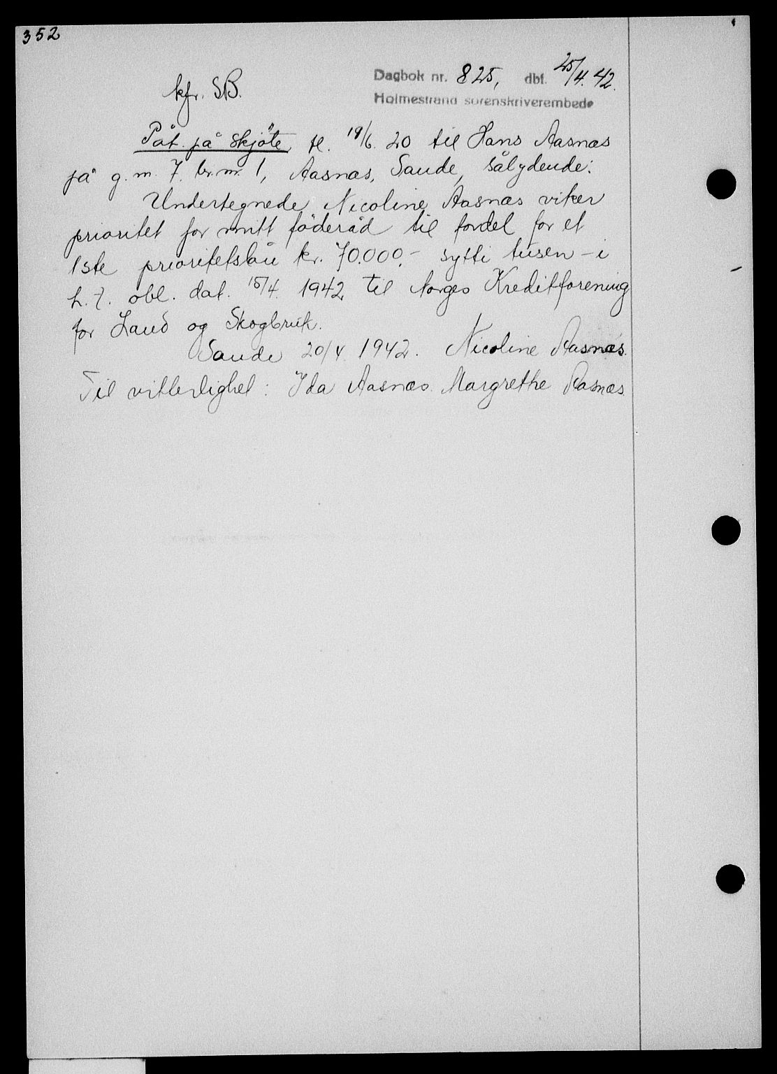 Holmestrand sorenskriveri, AV/SAKO-A-67/G/Ga/Gaa/L0055: Mortgage book no. A-55, 1942-1942, Diary no: : 825/1942