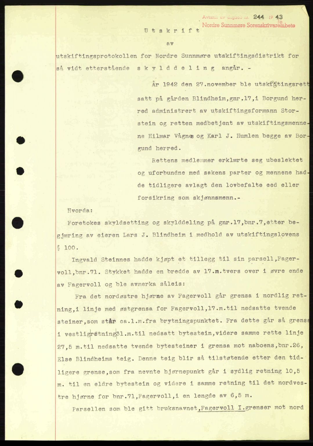 Nordre Sunnmøre sorenskriveri, AV/SAT-A-0006/1/2/2C/2Ca: Mortgage book no. A15, 1942-1943, Diary no: : 244/1943