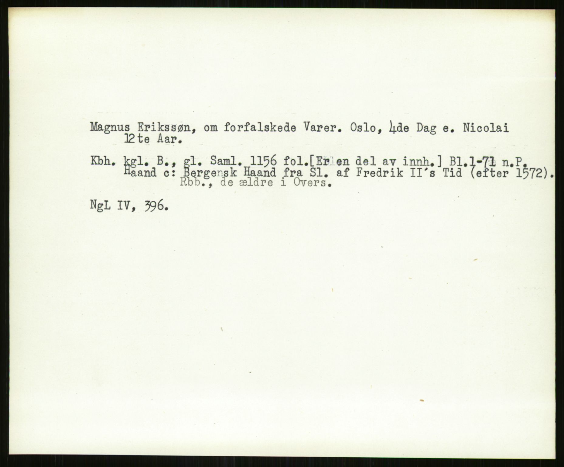 Norsk Historisk Kjeldeskrift-Institutt (NHKI), AV/RA-S-6117/G/Gc/L0029: Tematisk register til Gustav Storms håndskriftbeskrivelser i NgL bd. IV, 1315-1377, p. 316