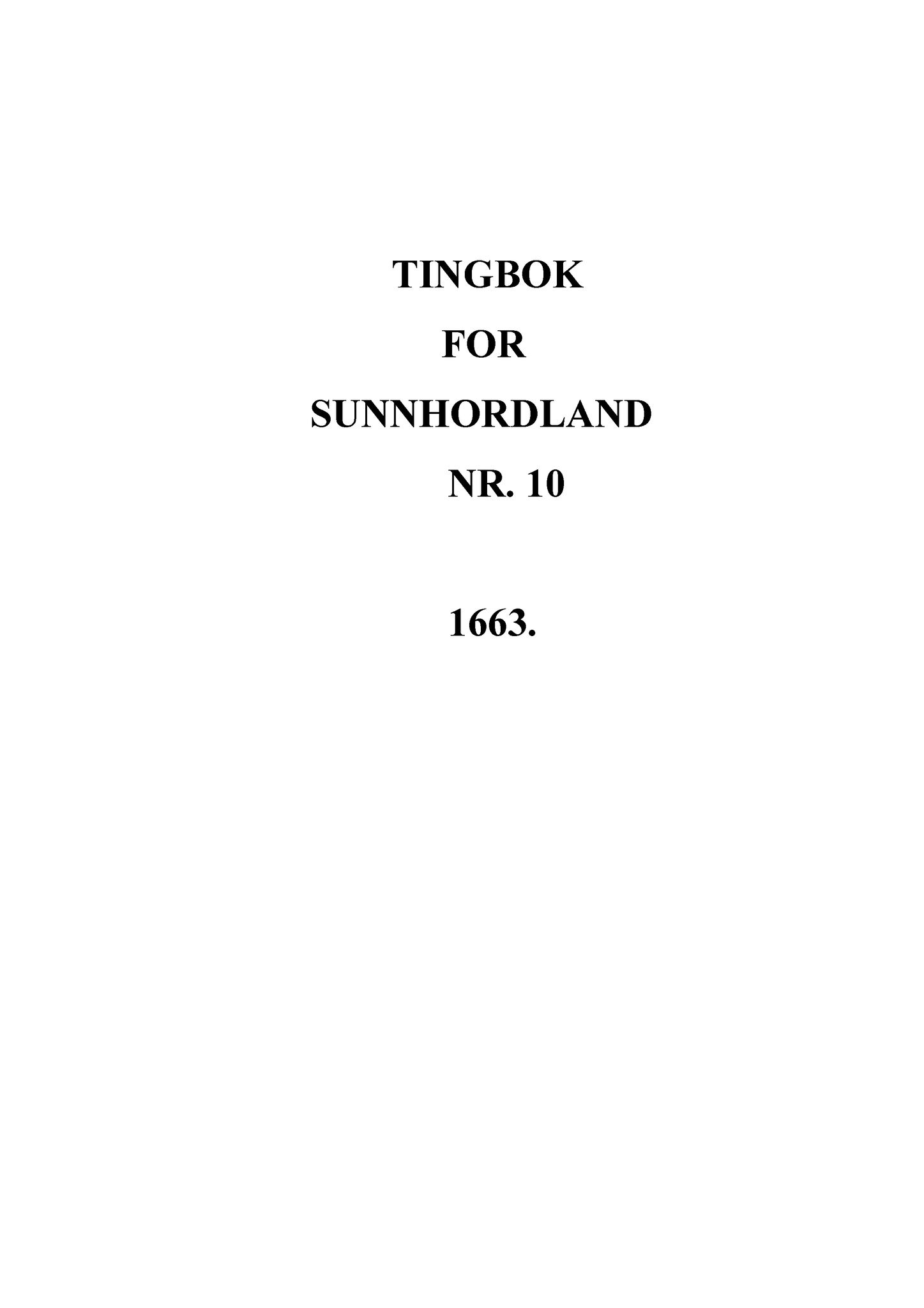 Samling av fulltekstavskrifter, SAB/FULLTEKST/A/12/0010: Sunnhordland sorenskriveri, tingbok nr. A 10, 1663