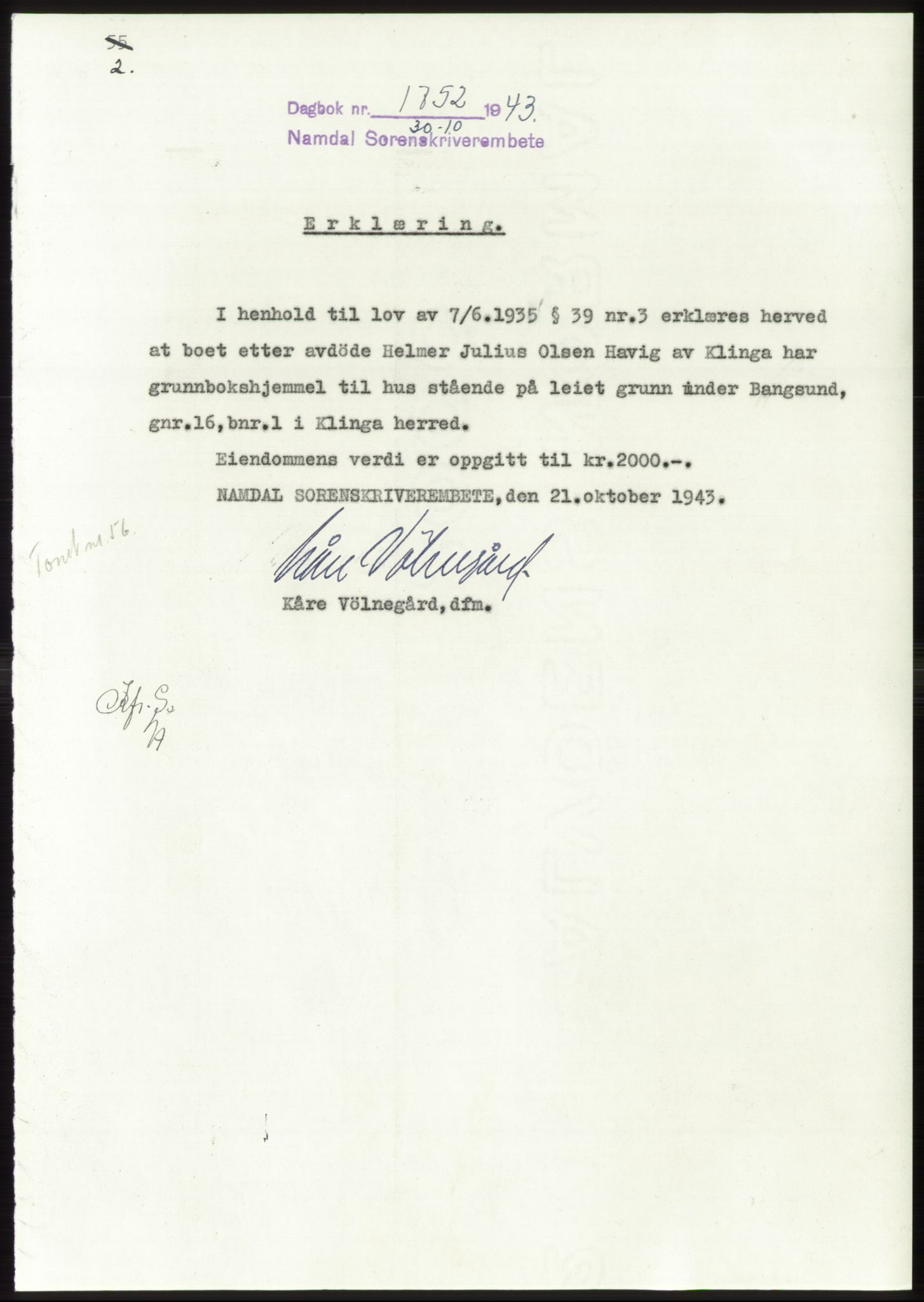 Namdal sorenskriveri, AV/SAT-A-4133/1/2/2C: Mortgage book no. -, 1943-1944, Diary no: : 1752/1943