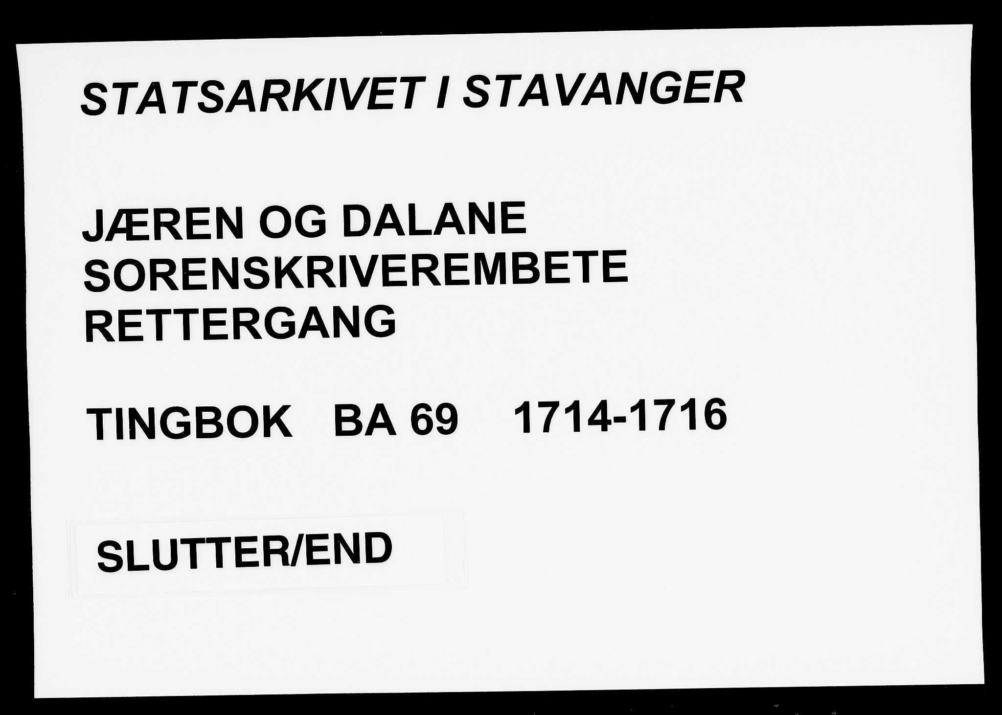 Jæren og Dalane sorenskriveri, AV/SAST-A-100306/3/30/30BA/L0069: TINGBOK, 1714-1716