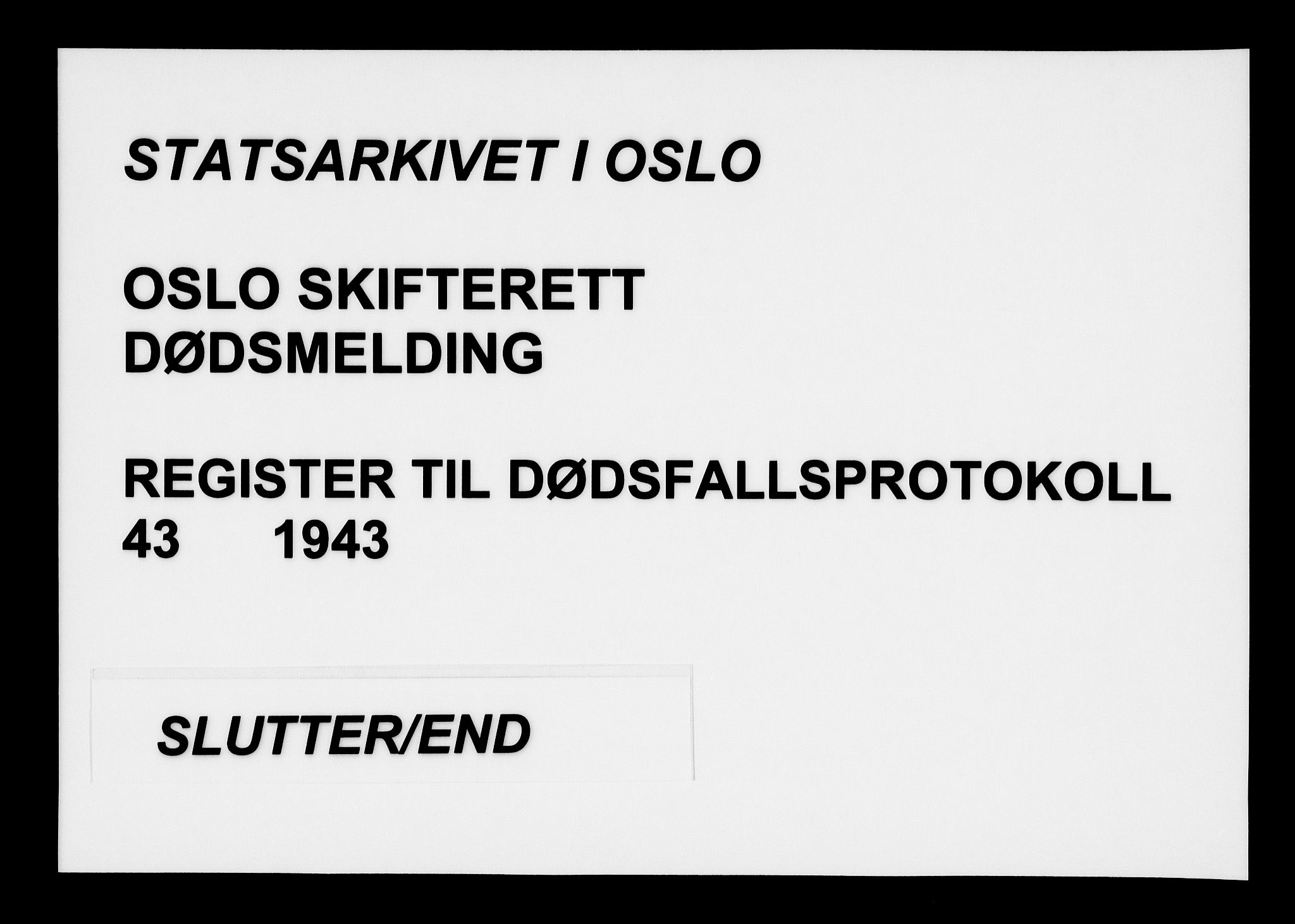 Oslo skifterett, AV/SAO-A-10383/F/Fa/Faa/L0043: Register til dødsfallsprotokollene, 1943