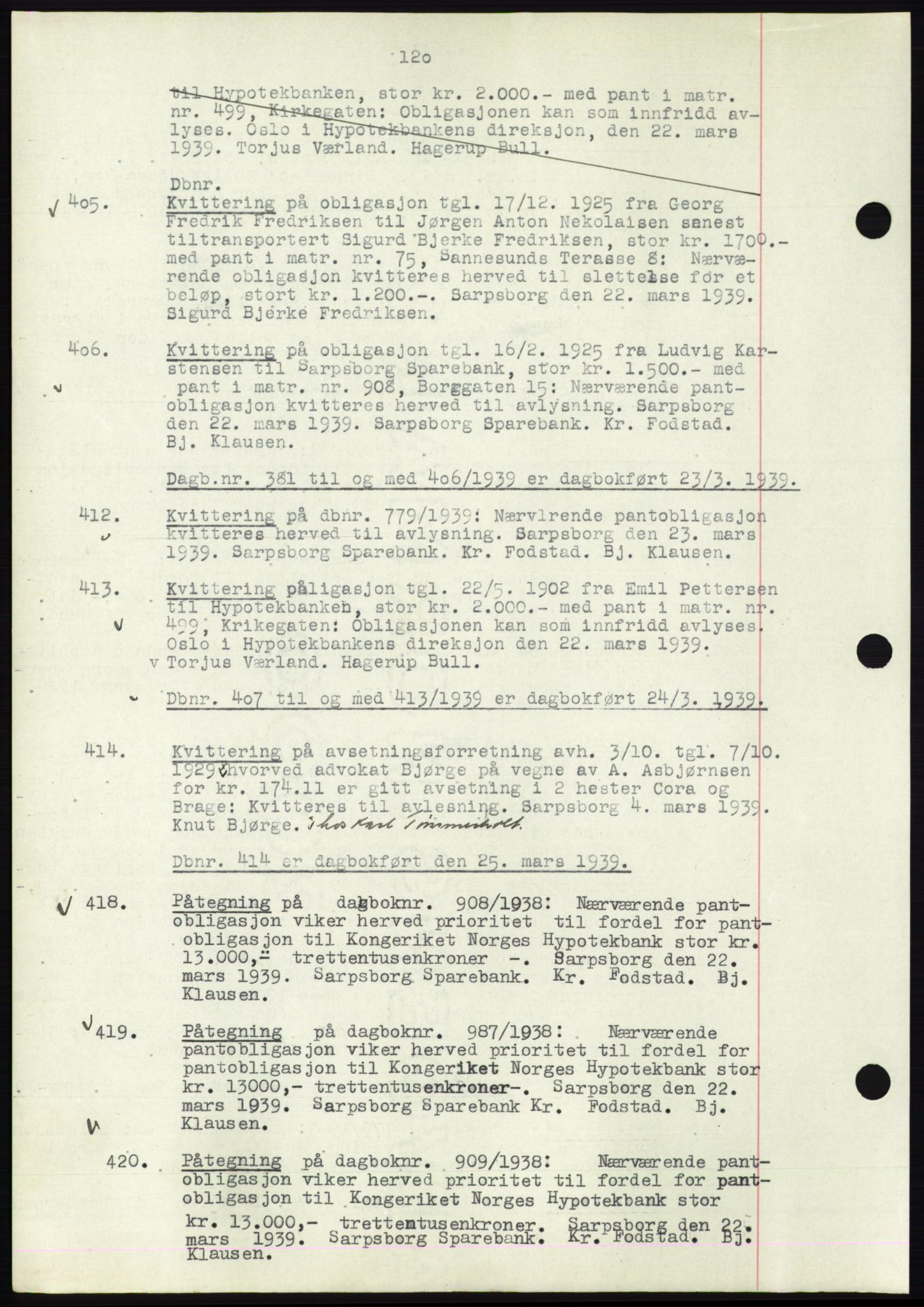 Sarpsborg byfogd, SAO/A-10864/G/Ga/Gae/L0001: Mortgage book no. C1, 1943-1951, Deed date: 23.03.1939