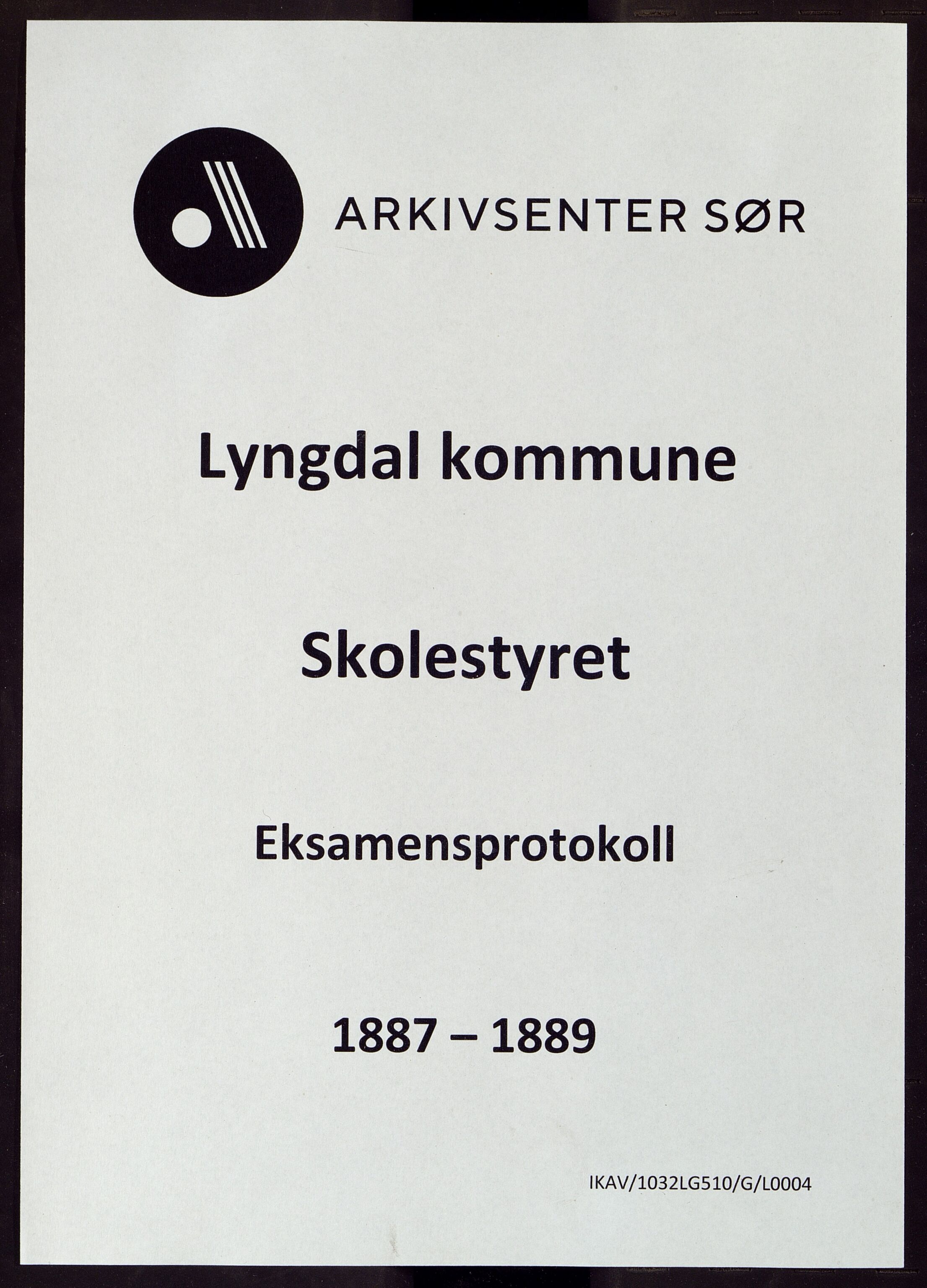 Lyngdal kommune - Skolestyret, ARKSOR/1032LG510/G/L0004: Eksamensprotokoll, 1887-1889