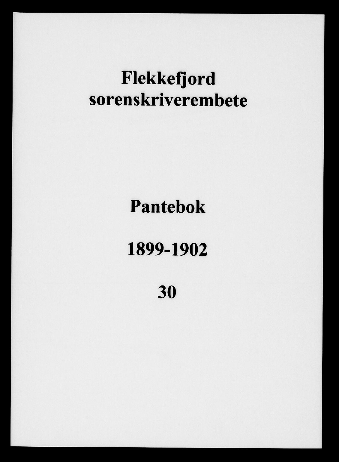 Flekkefjord sorenskriveri, SAK/1221-0001/G/Gb/Gba/L0030: Mortgage book no. 30, 1899-1902