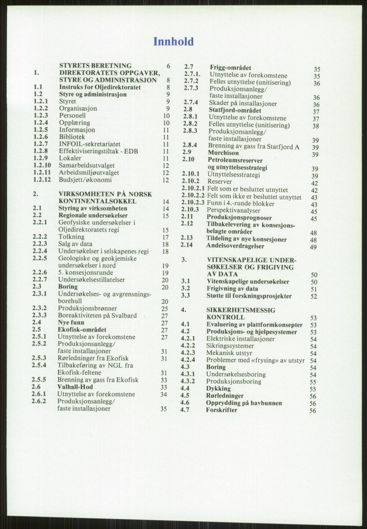 Justisdepartementet, Granskningskommisjonen ved Alexander Kielland-ulykken 27.3.1980, AV/RA-S-1165/D/L0010: E CFEM (E20-E35 av 35)/G Oljedirektoratet (Doku.liste + G1-G3, G6-G8 av 8), 1980-1981, p. 392