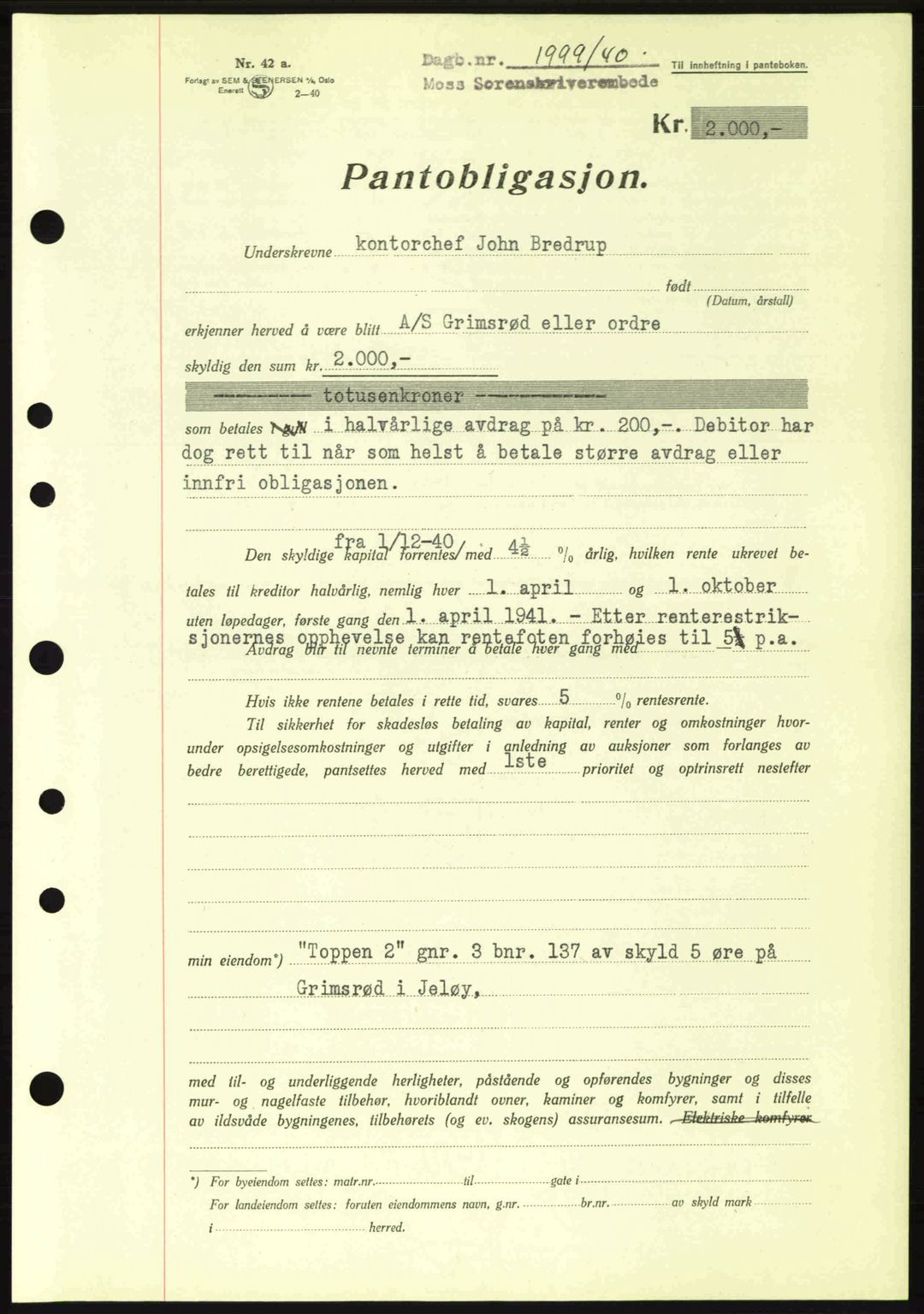 Moss sorenskriveri, SAO/A-10168: Mortgage book no. B10, 1940-1941, Diary no: : 1999/1940