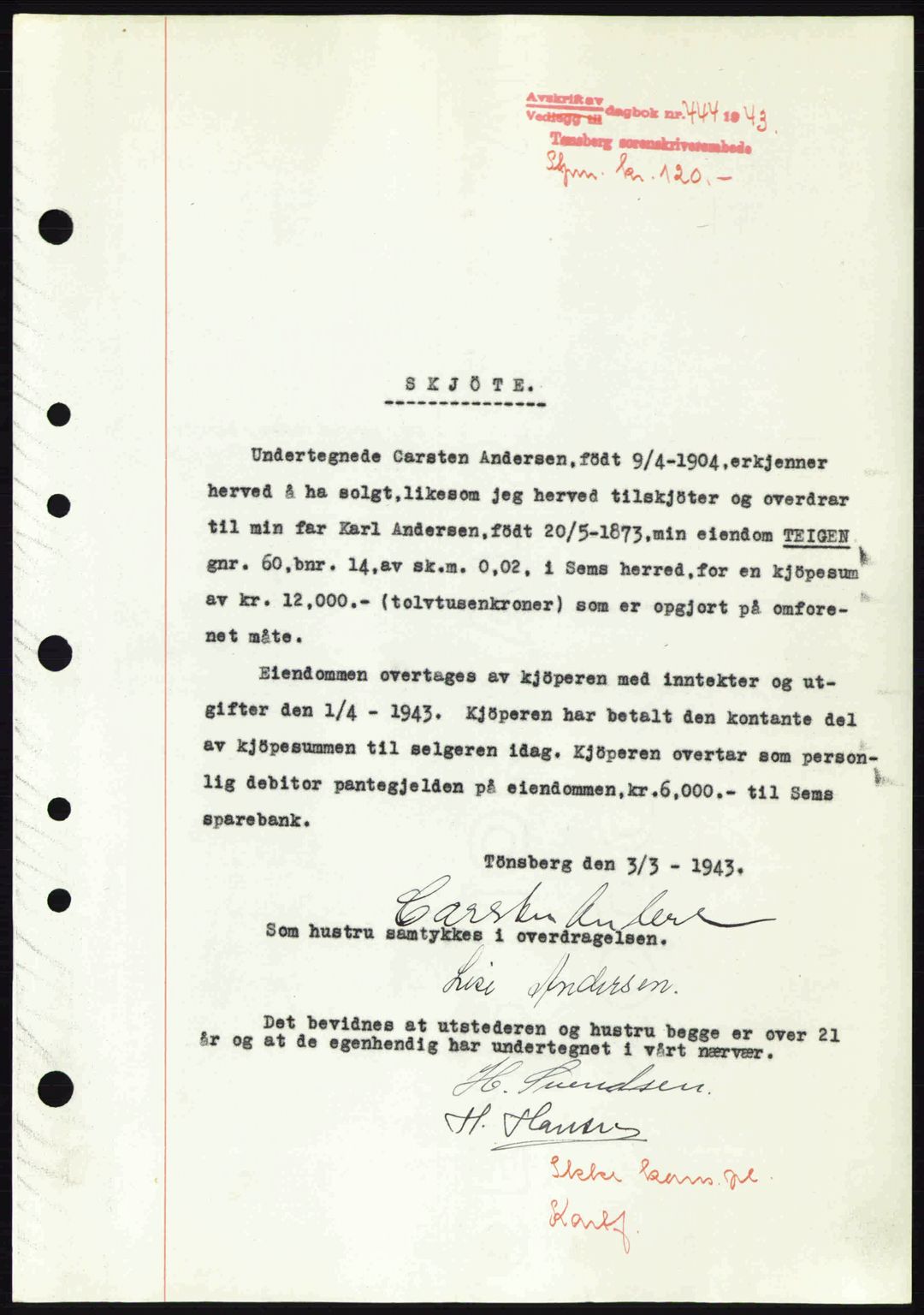 Jarlsberg sorenskriveri, SAKO/A-131/G/Ga/Gaa/L0013: Mortgage book no. A-13, 1942-1943, Diary no: : 444/1943
