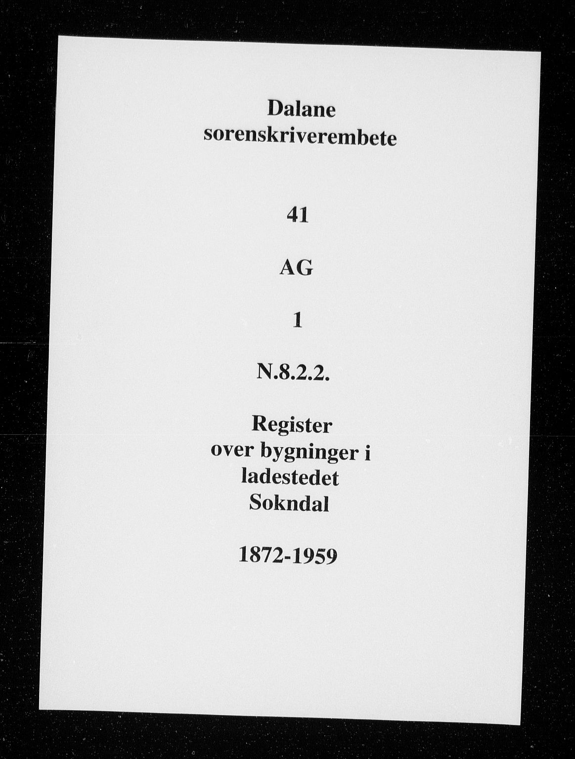 Dalane sorenskriveri, SAST/A-100309/001/4/41/41AA/L0015: Mortgage register no. 41 AG1, 1872-1959