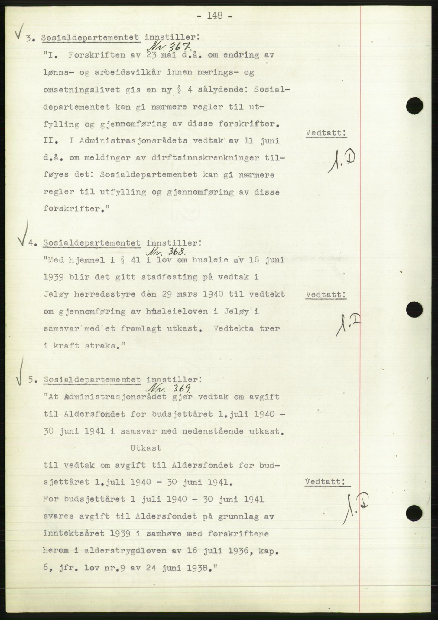 Administrasjonsrådet, AV/RA-S-1004/A/L0002: Vedtaksprotokoll 16/4-25/9, 1940, p. 152