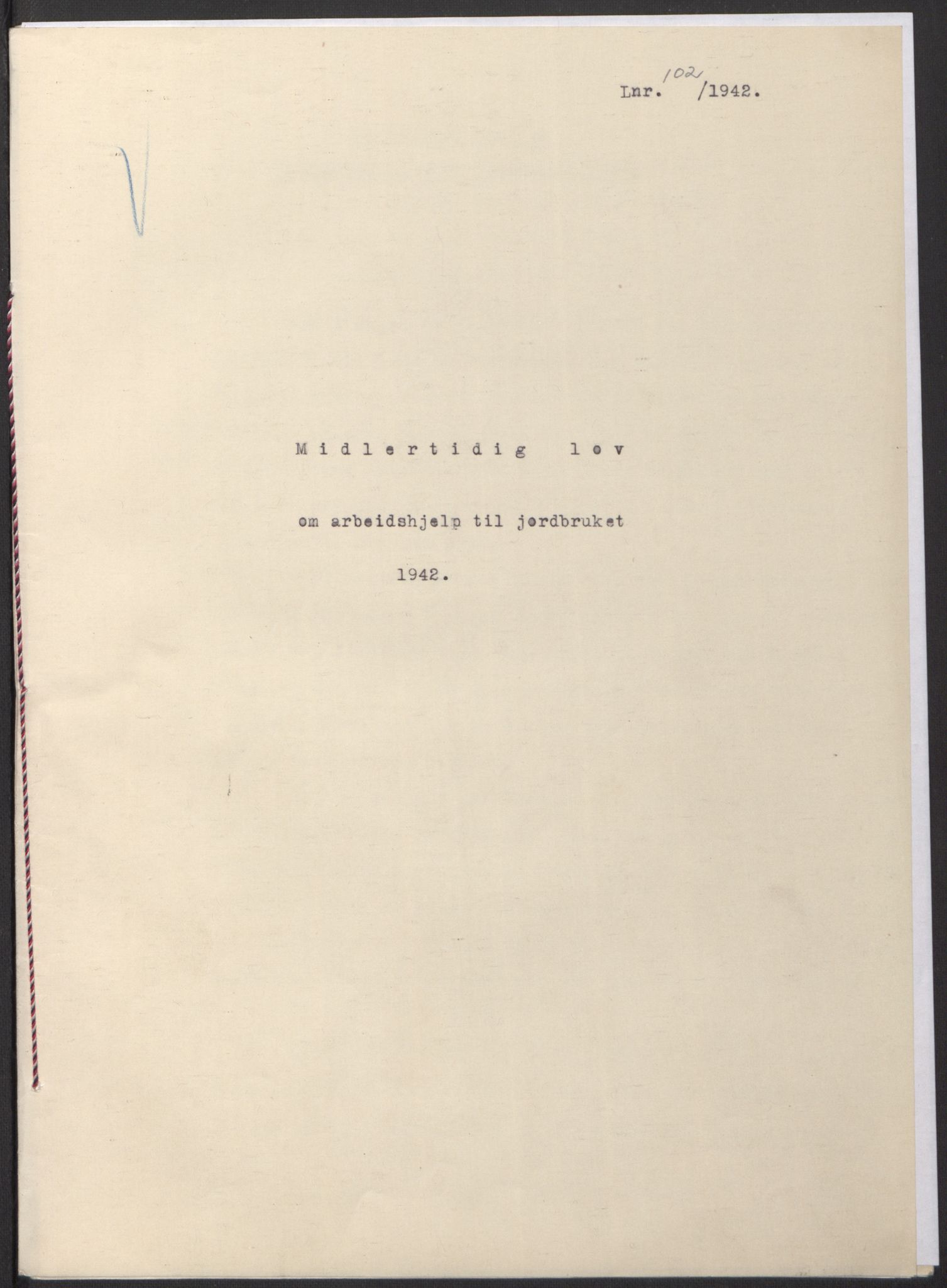 NS-administrasjonen 1940-1945 (Statsrådsekretariatet, de kommisariske statsråder mm), RA/S-4279/D/Db/L0097: Lover I, 1942, p. 310