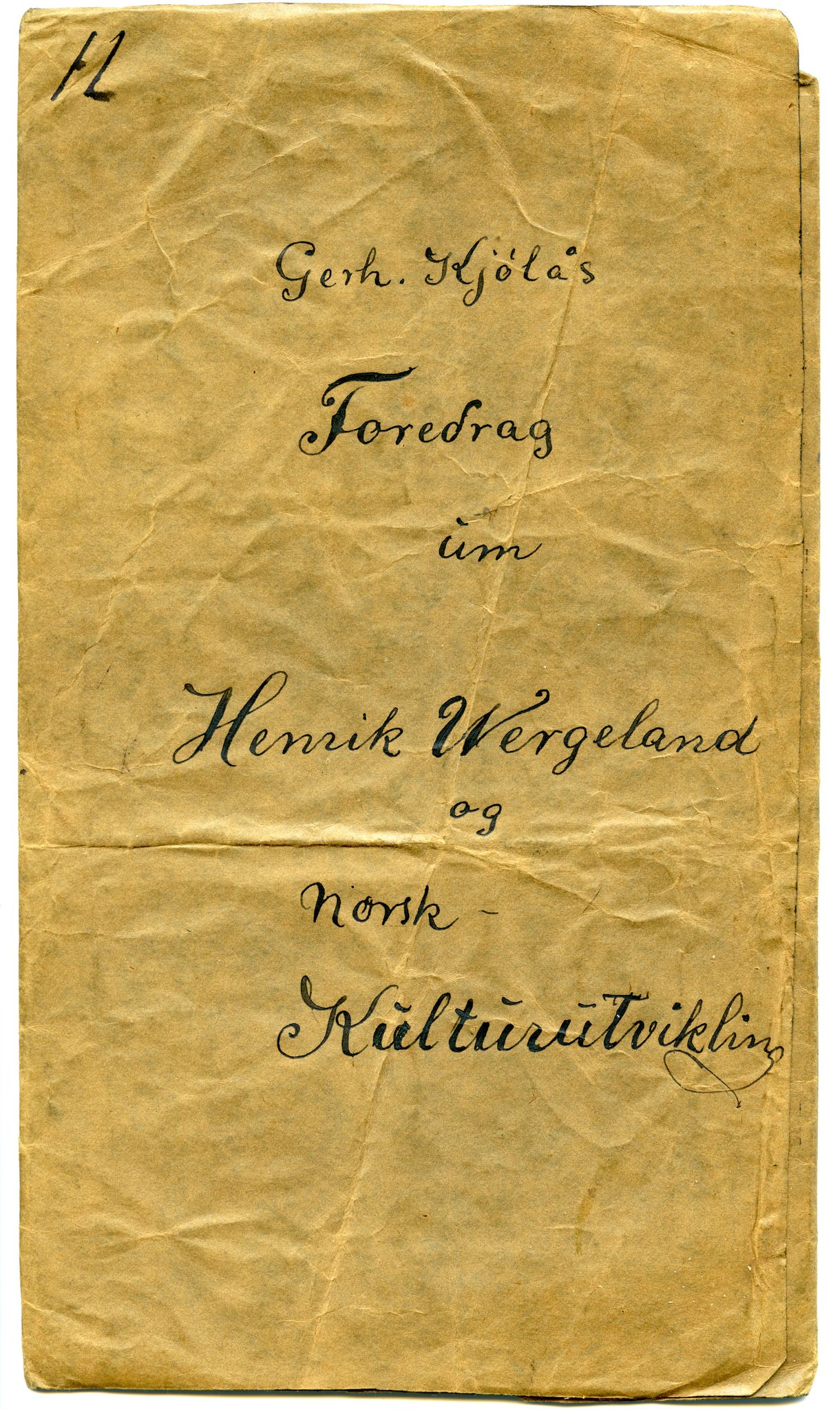 Gerhard Kjølås-arkivet, FMFB/A-1081/G/L0051: Foredrag: Henrik Wergeland og Norsk Kulturutvikling