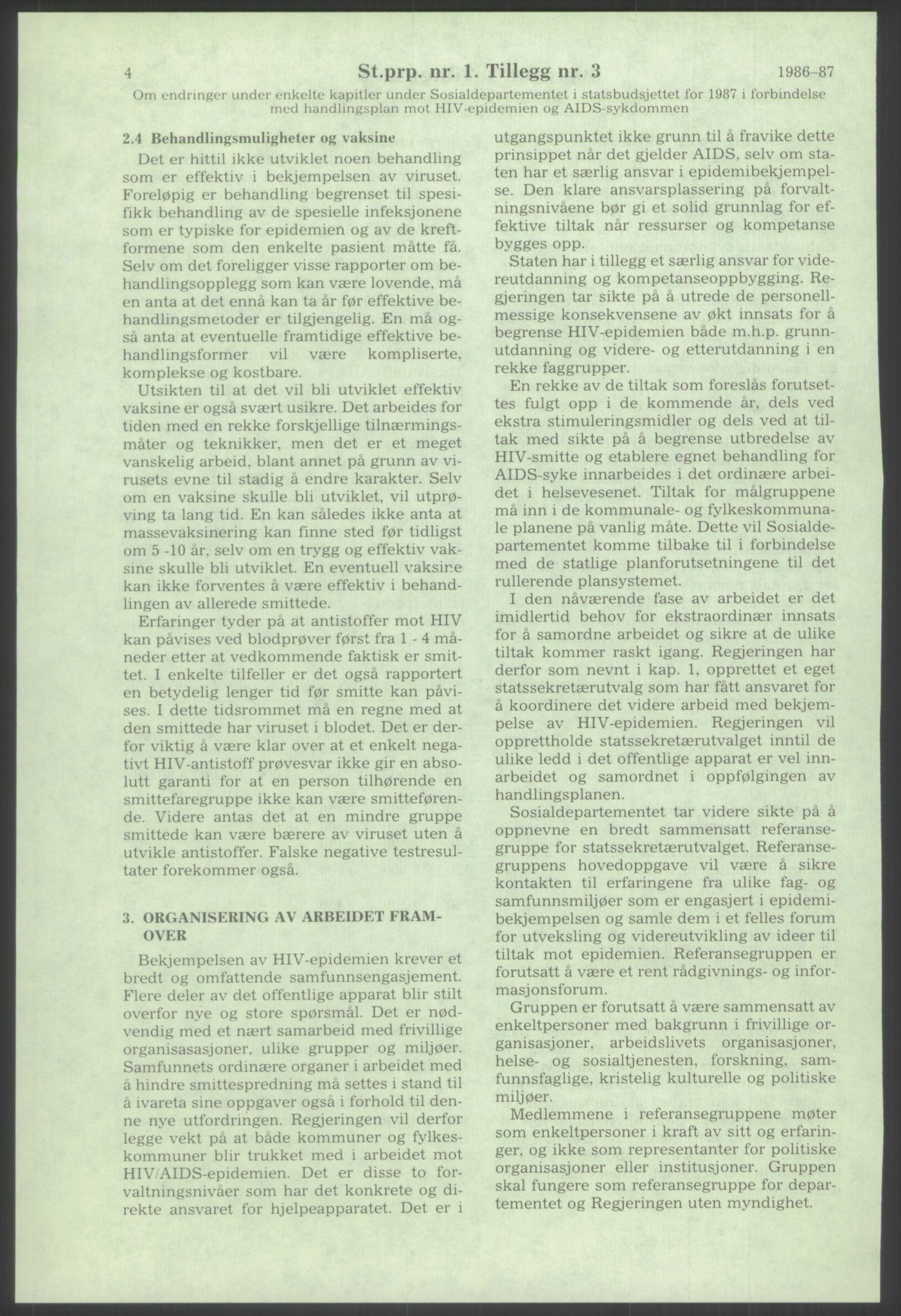 Sosialdepartementet, Administrasjons-, trygde-, plan- og helseavdelingen, AV/RA-S-6179/D/L2240/0003: -- / 619 Diverse. HIV/AIDS, 1986-1987, p. 140