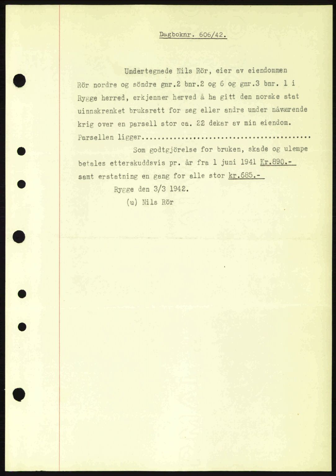 Moss sorenskriveri, SAO/A-10168: Mortgage book no. A9, 1941-1942, Diary no: : 606/1942